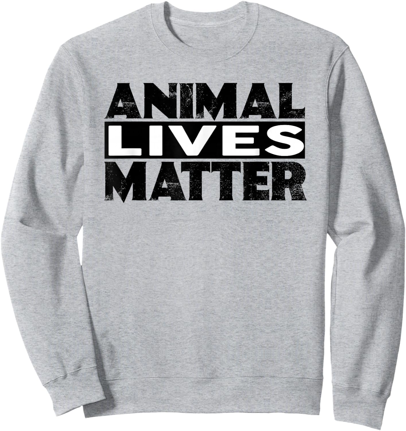 ANIMAL LIVES MATTER Shirt Animal Rights Shirts Vegetarian Sweatshirt - Sweatshirt | Ash