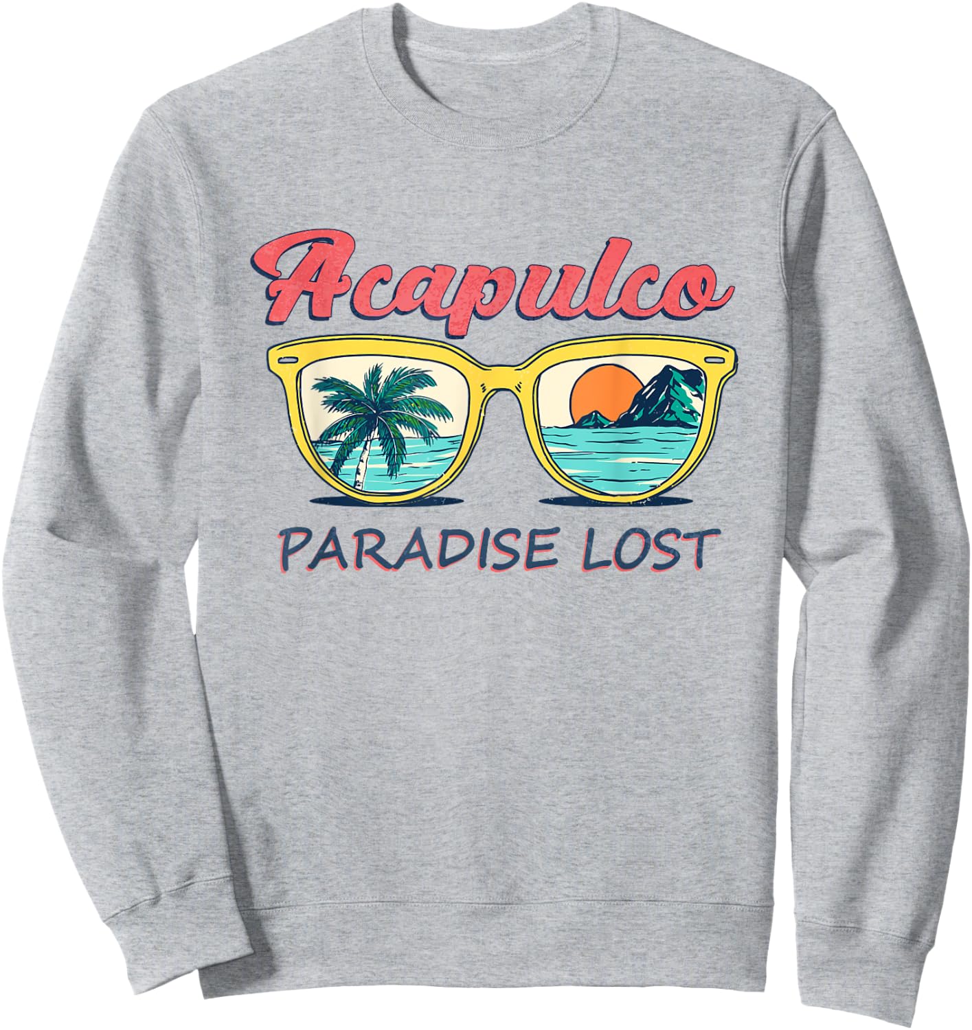 Acapulco Beach Mexico Shirt Paradise Lost Men Women Girls Kids Sweatshirt - Sweatshirt | Ash
