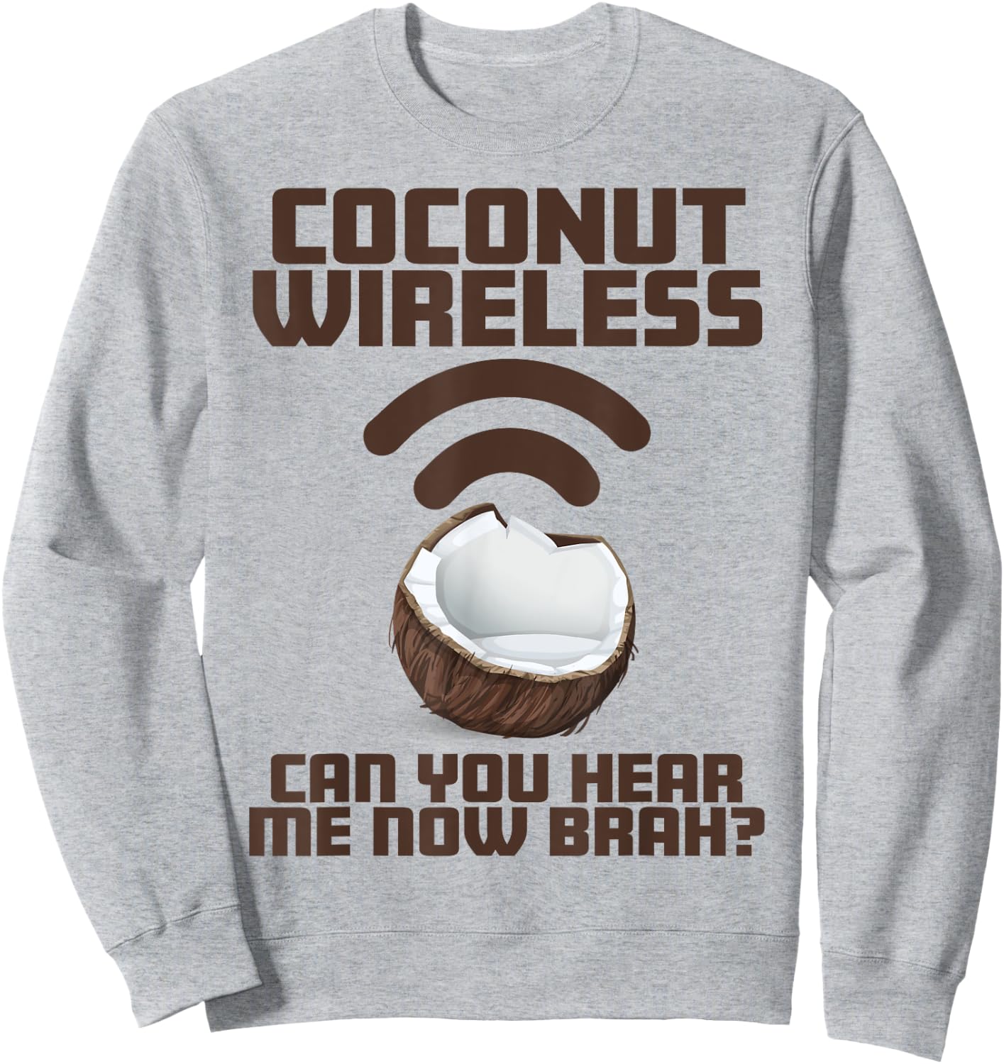 Coconut Wireless - Funny Island Style Hawaii Souvenir Sweatshirt - Sweatshirt | Ash