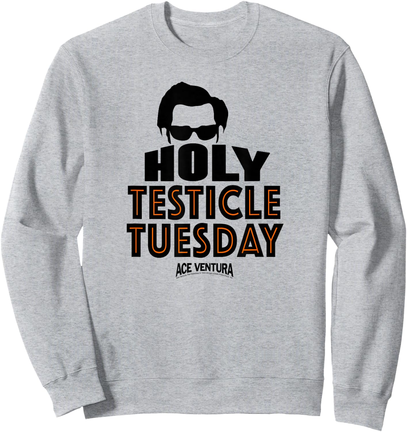 Ace Ventura Holy Testicle Tuesday Sweatshirt - Sweatshirt | Ash