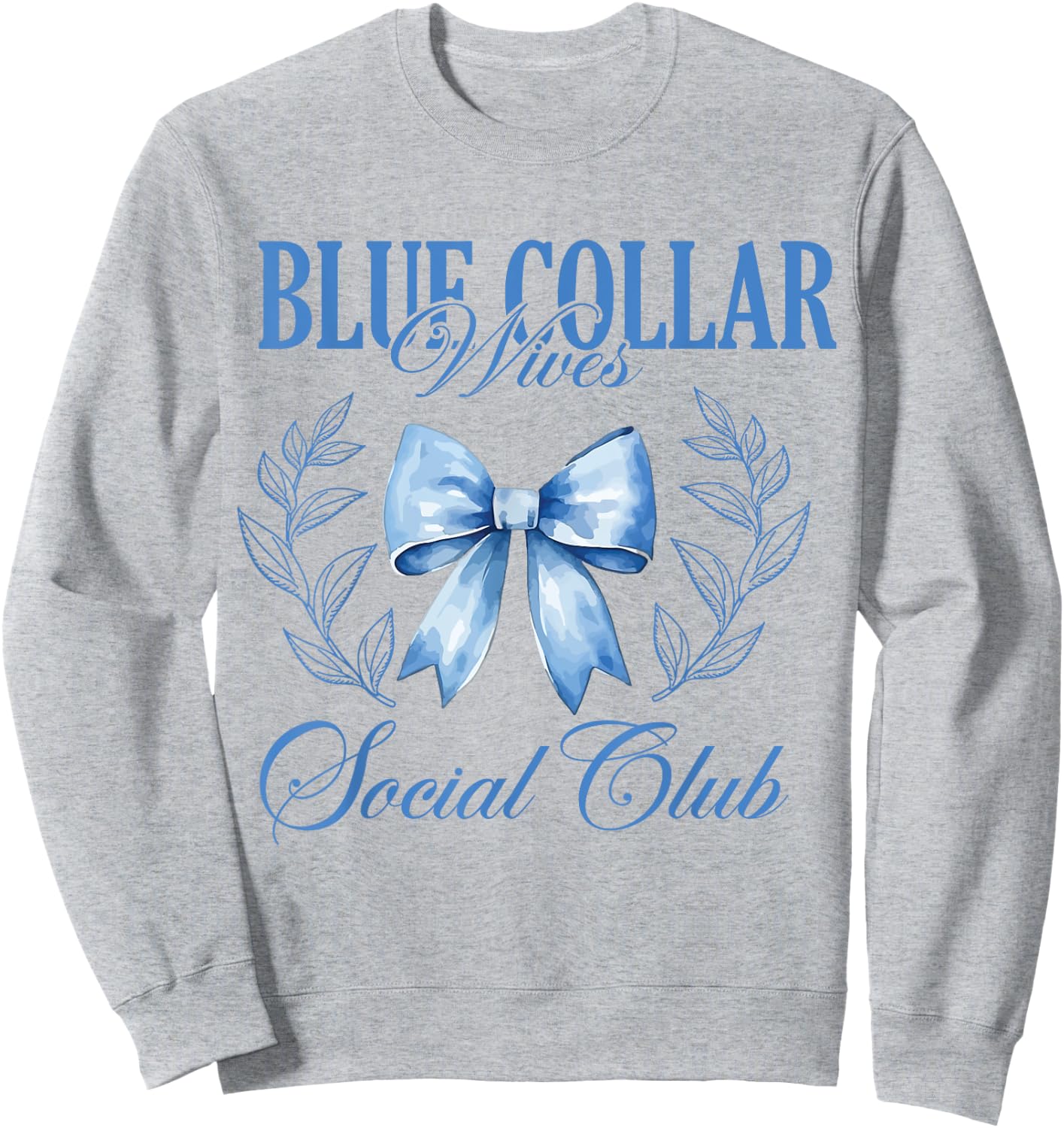 Blue Collar Wives Social Club Sweatshirt - Sweatshirt | Ash