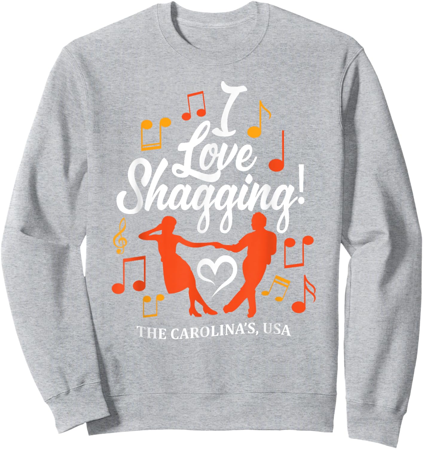 I LOVE SHAGGING Carolina Shag Style Beach Music Men Women Sweatshirt - Sweatshirt | Ash