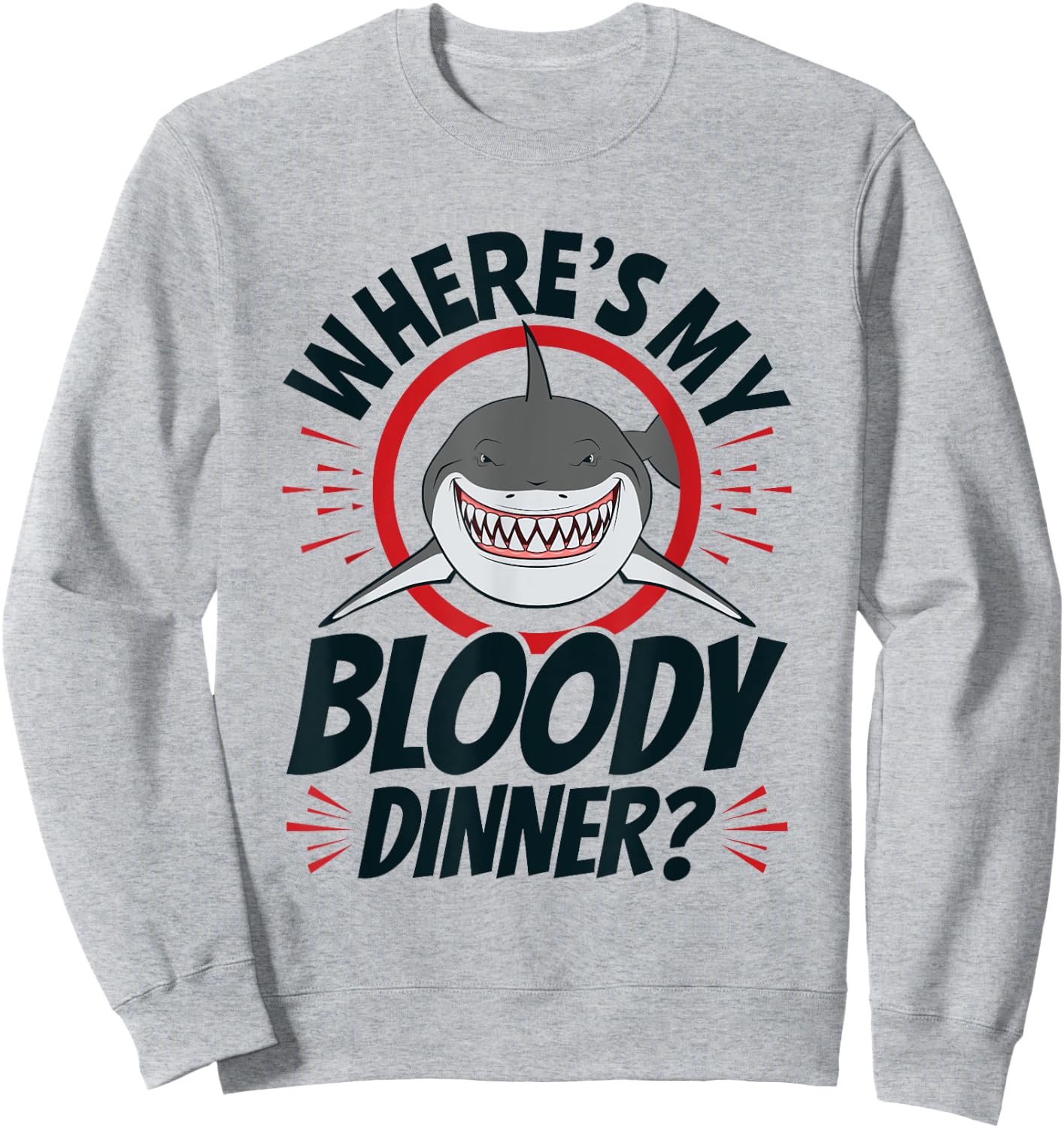 Funny Bloody Shark Pun Teeth Sharks Lover Sweatshirt - Sweatshirt | Ash