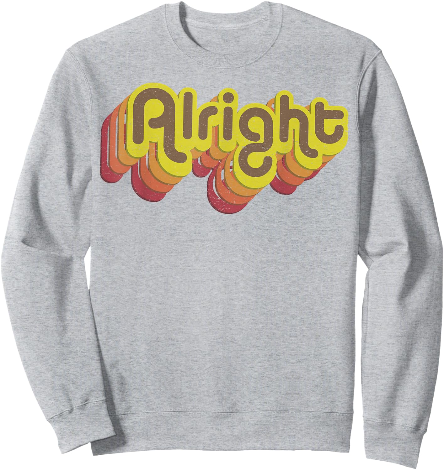 Alright Alright Shirt Funny Retro 70s Sweatshirt - Sweatshirt | Ash