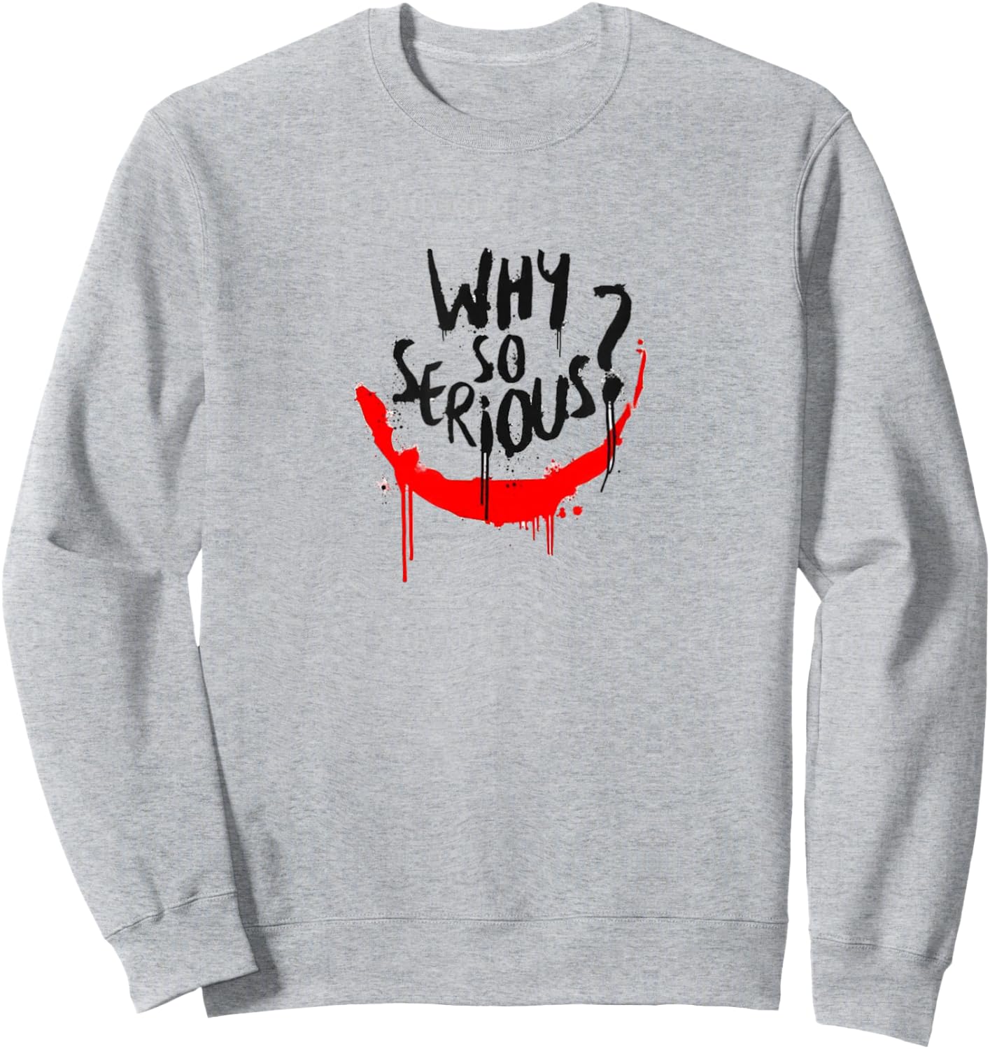 Why are you so serious Sweatshirt - Sweatshirt | Ash