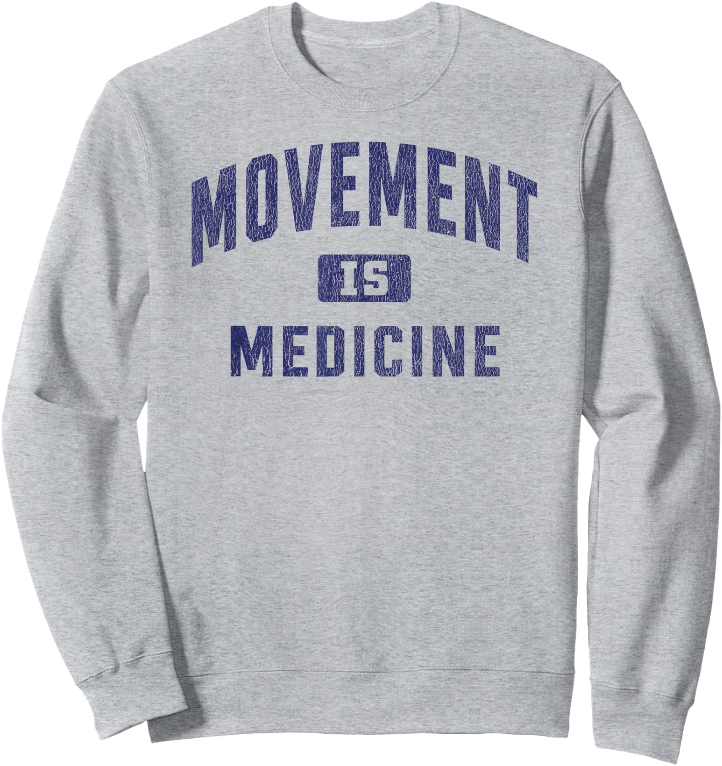 Movement is Medicine Athletic Trainer Sports Medicine Sweatshirt - Sweatshirt | Ash