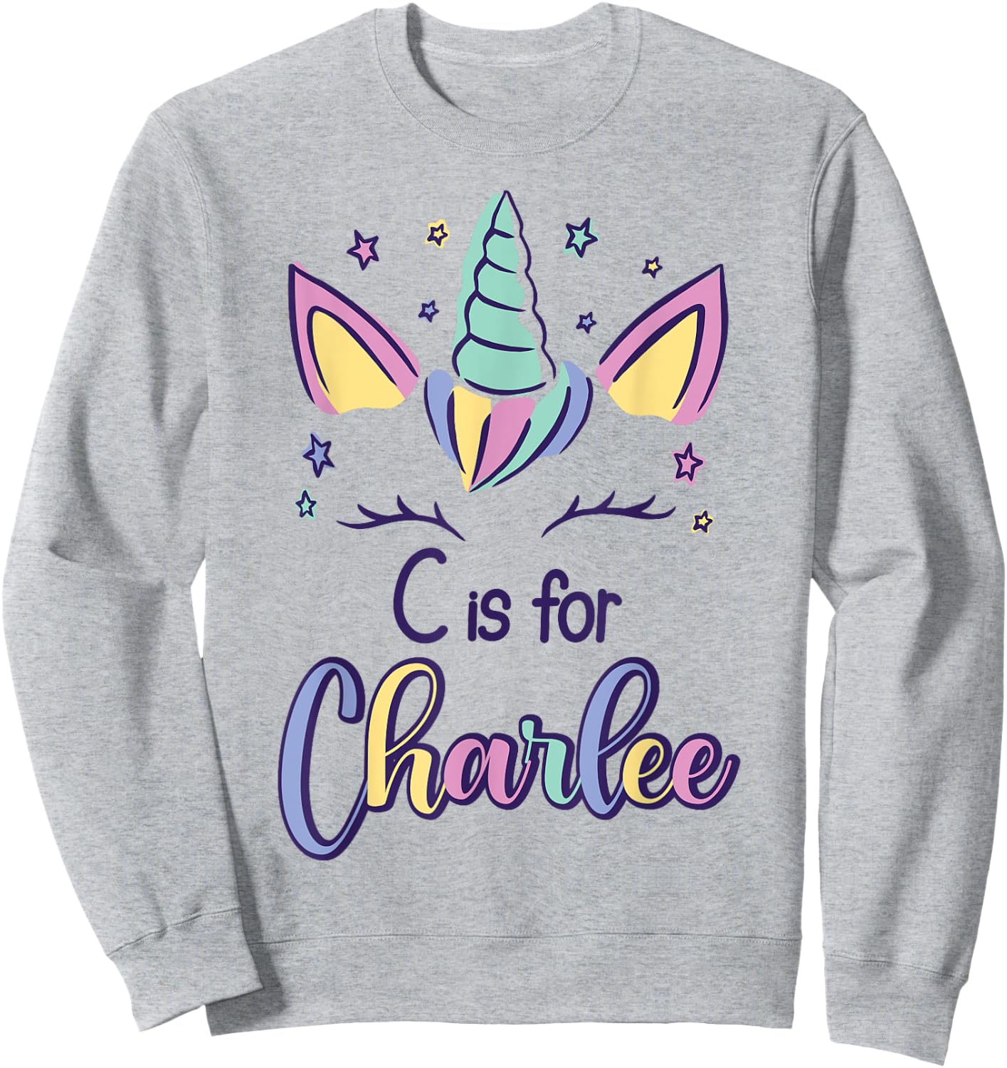 First Name Charlee Personalized C Is For Charlee Sweatshirt - Sweatshirt | Ash