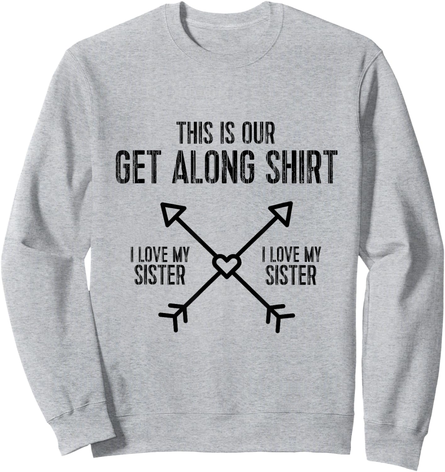 Sibling Fighting Get Along (Sister/Sister) Sweatshirt - Sweatshirt | Ash