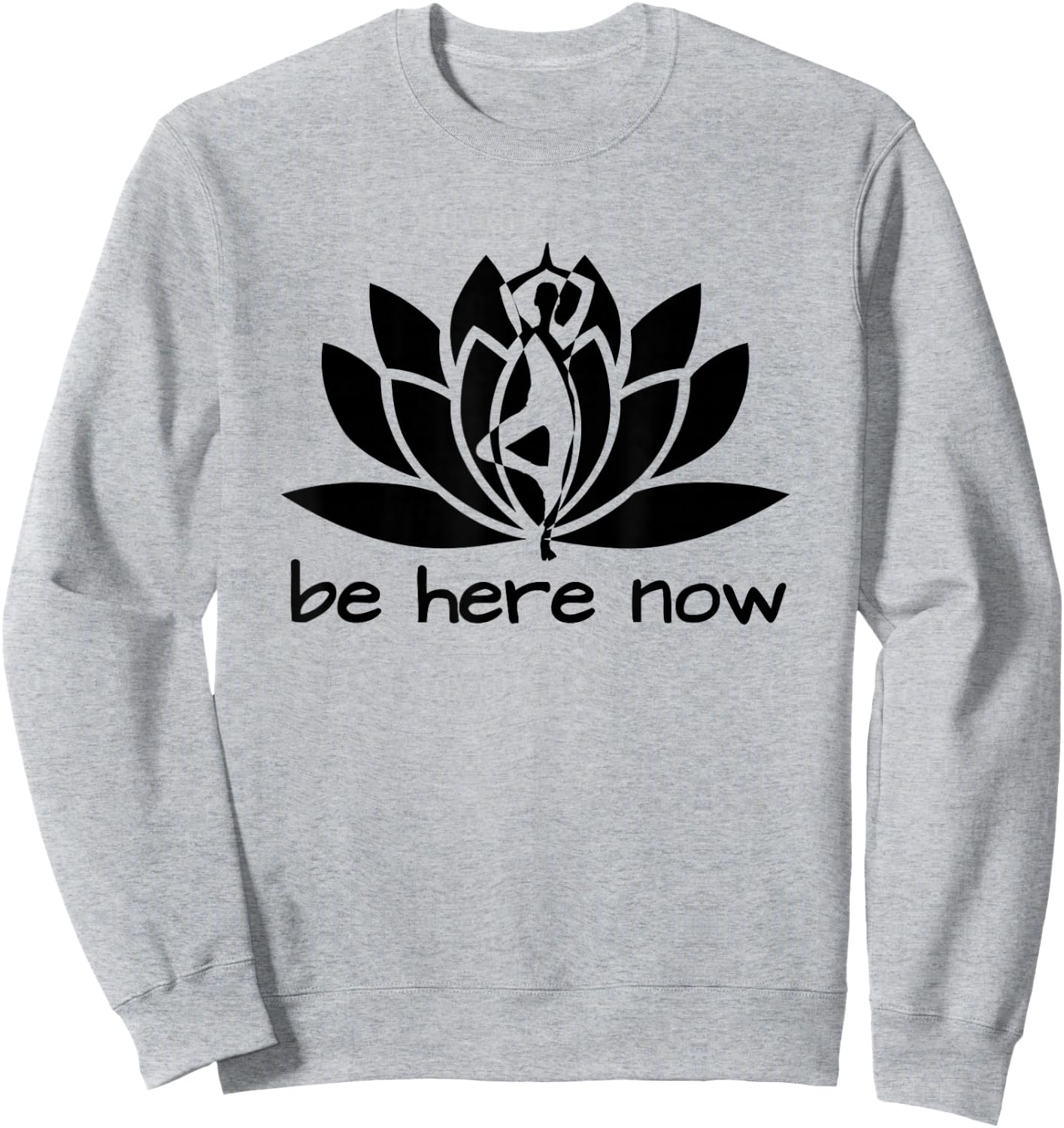 Yoga Be Here Now Fitness Workout Namaste Lotus Sweatshirt - Sweatshirt | Ash