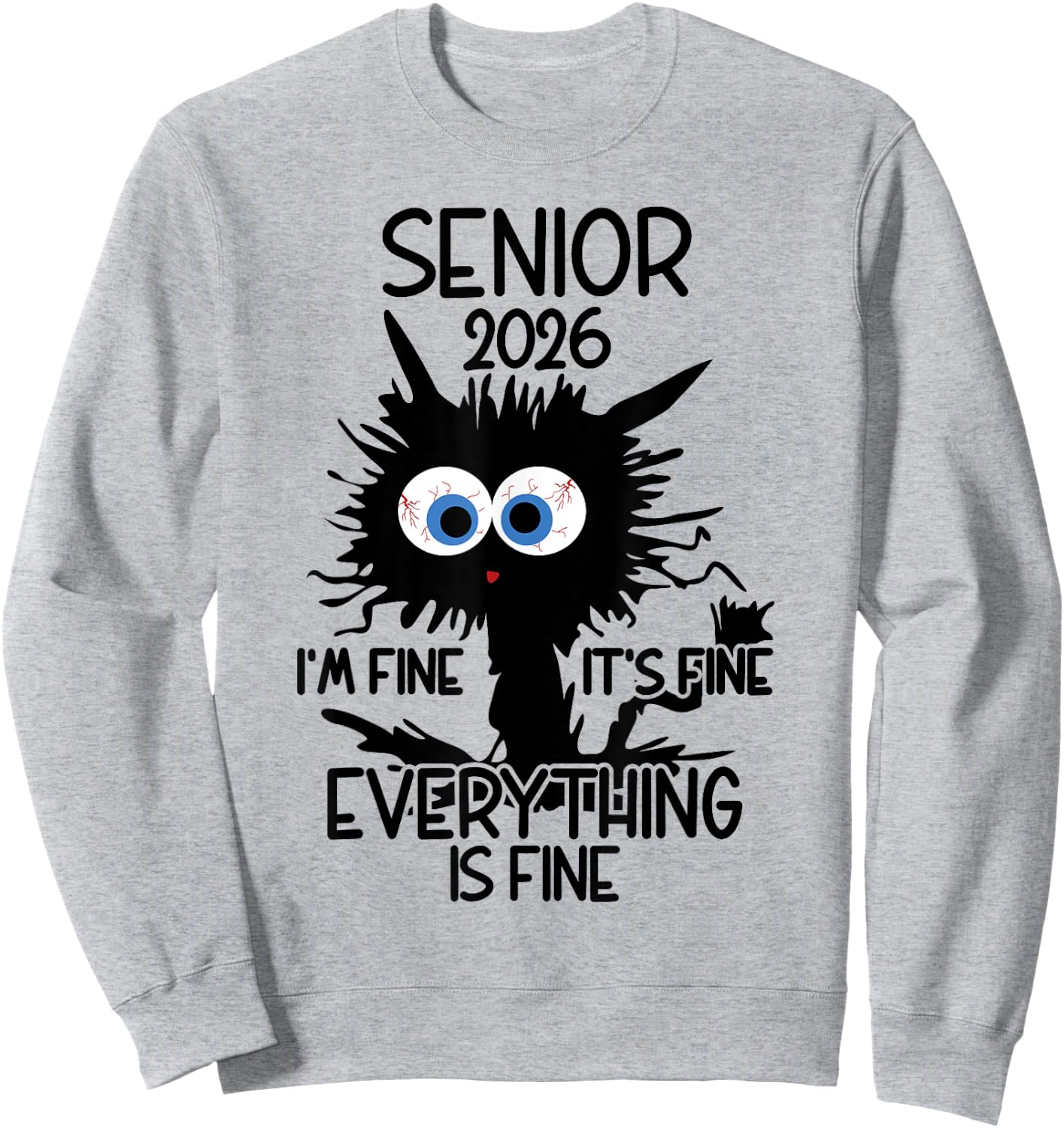 Senior 2026 I'm Fine It's Fine Sweatshirt - Sweatshirt | Ash