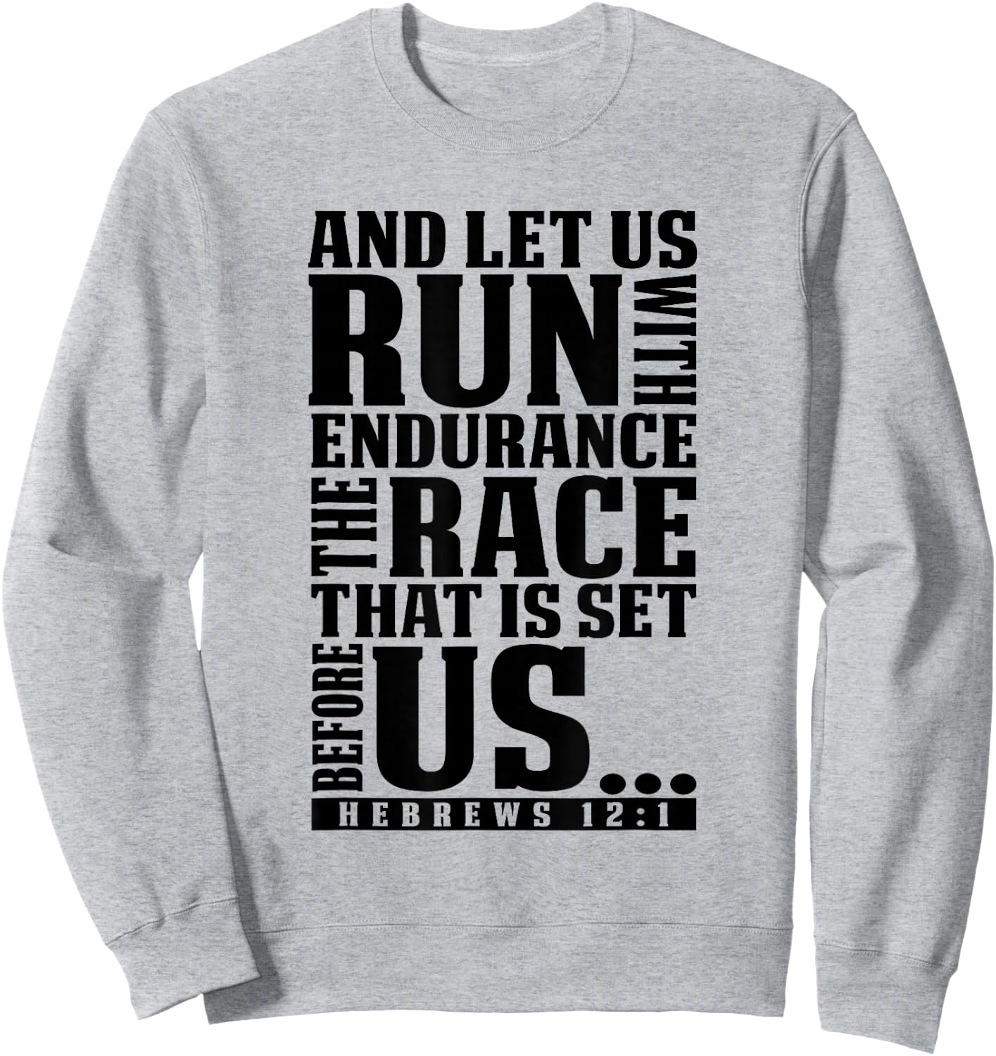 Christian Bible Verse Let Us Run With Endurance Running Gift Sweatshirt - Sweatshirt | Ash