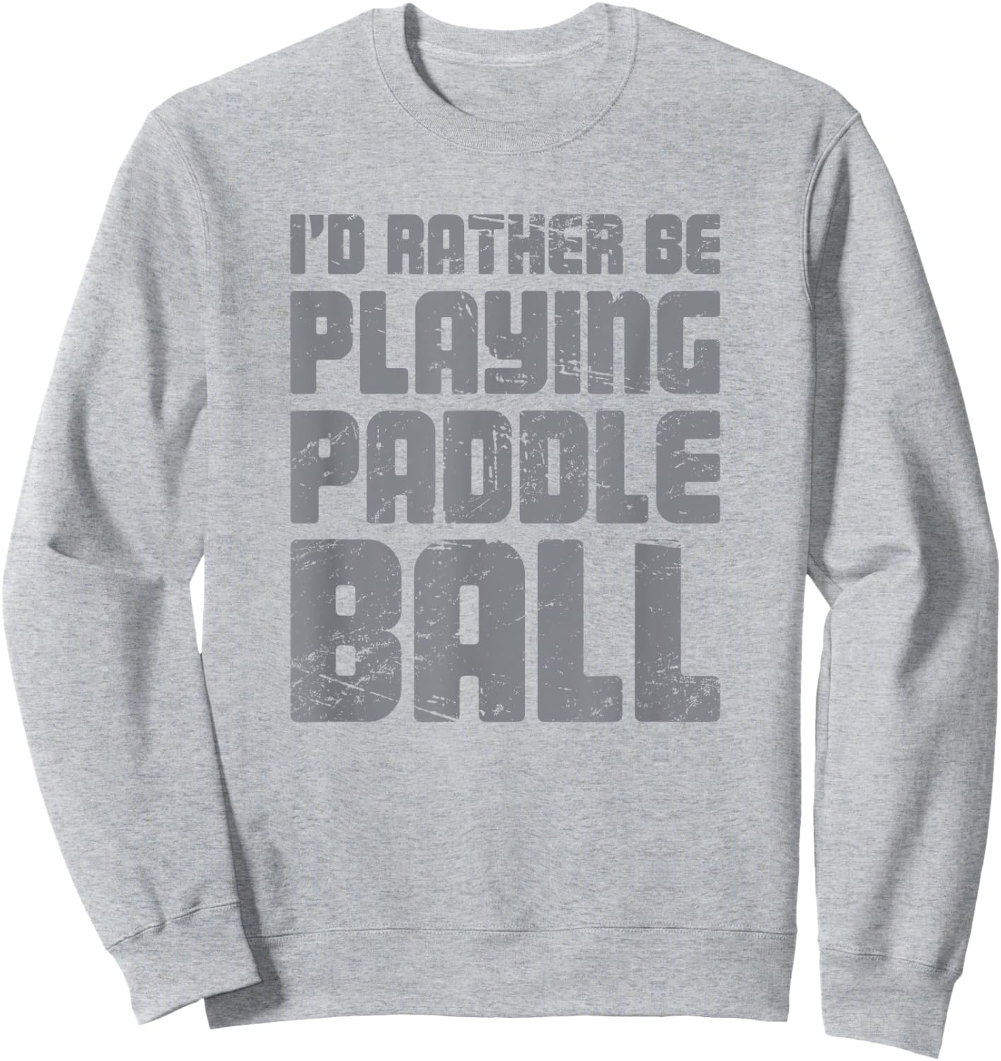 Paddleball / Gift Paddle Ball Players | Funny Sweatshirt - Sweatshirt | Ash