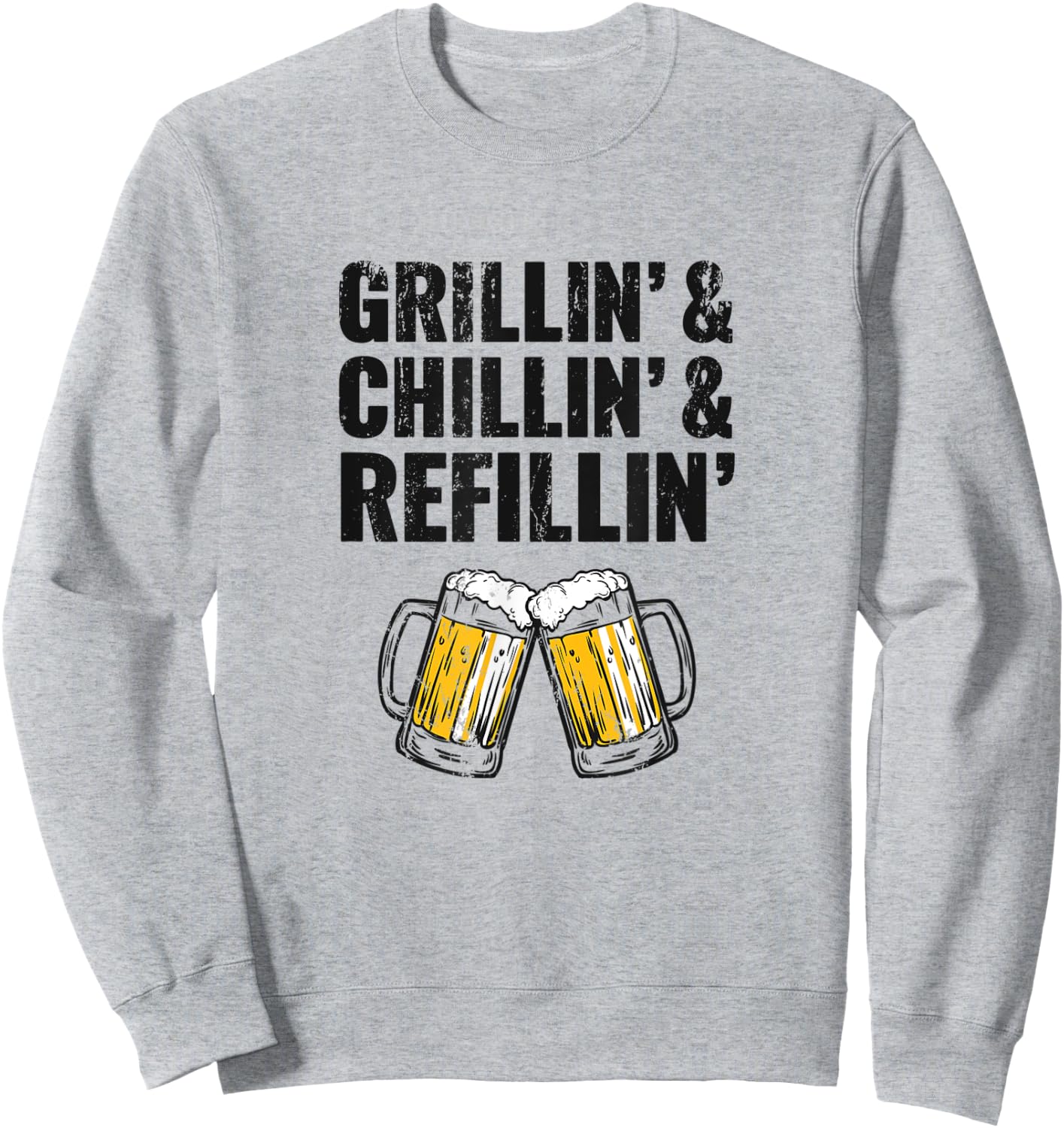 Grillin Chillin Shirt, Grillin Chillin Refillin Beer Sweatshirt - Sweatshirt | Ash