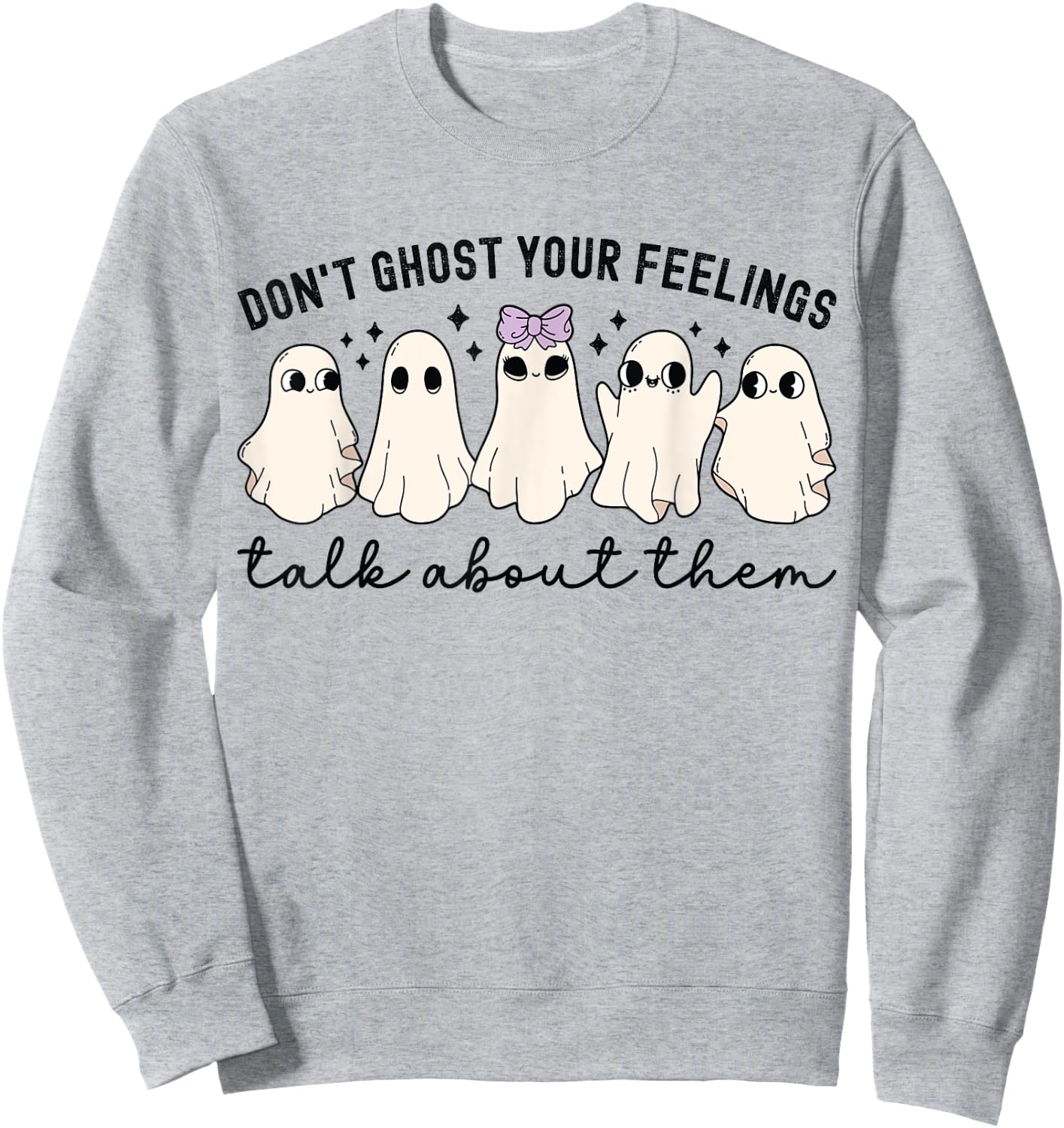 Don’t Ghost Your Feeling Shirt School Psychologist Halloween Sweatshirt - Sweatshirt | Ash