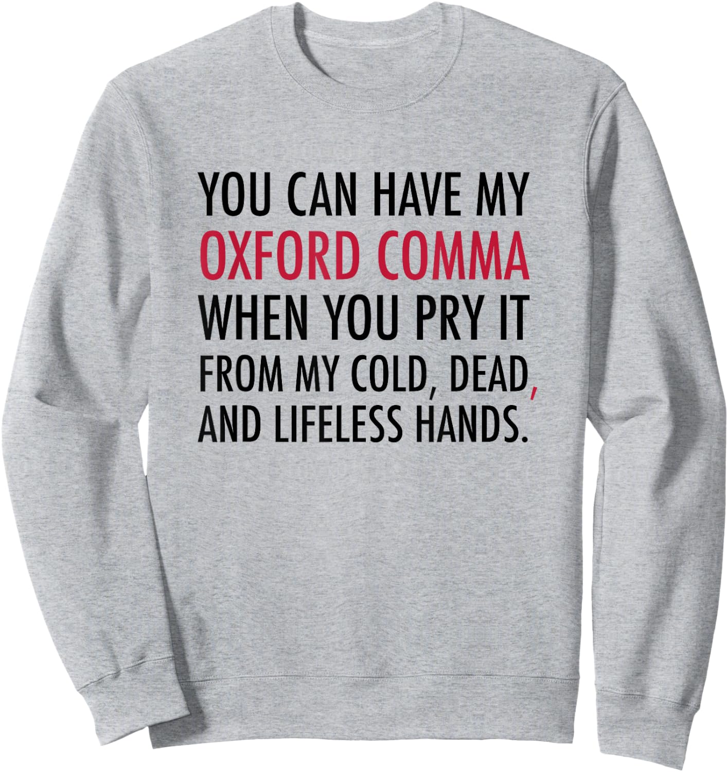 Oxford Comma - T Shirt Sweatshirt - Sweatshirt | Ash
