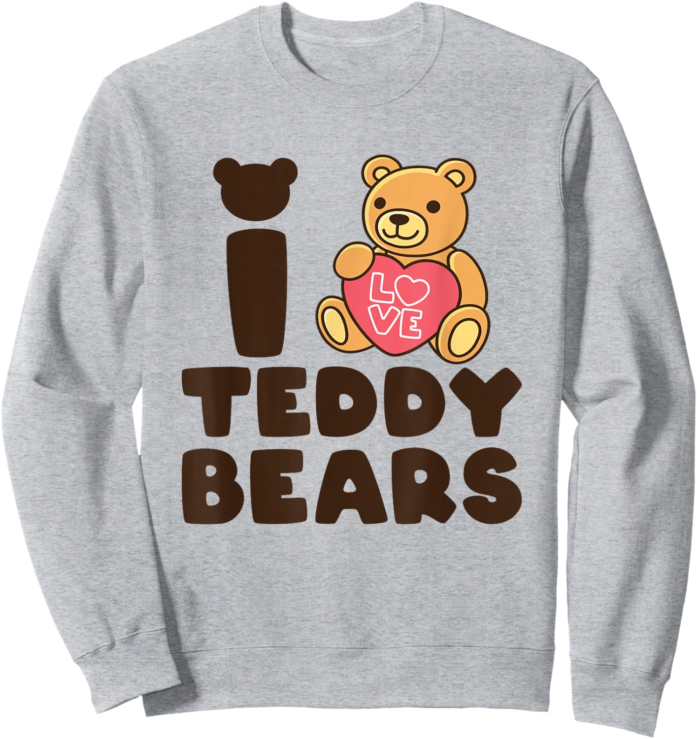 I Love Teddy Bears - Teddy Bear Picnic Sweatshirt - Sweatshirt | Ash