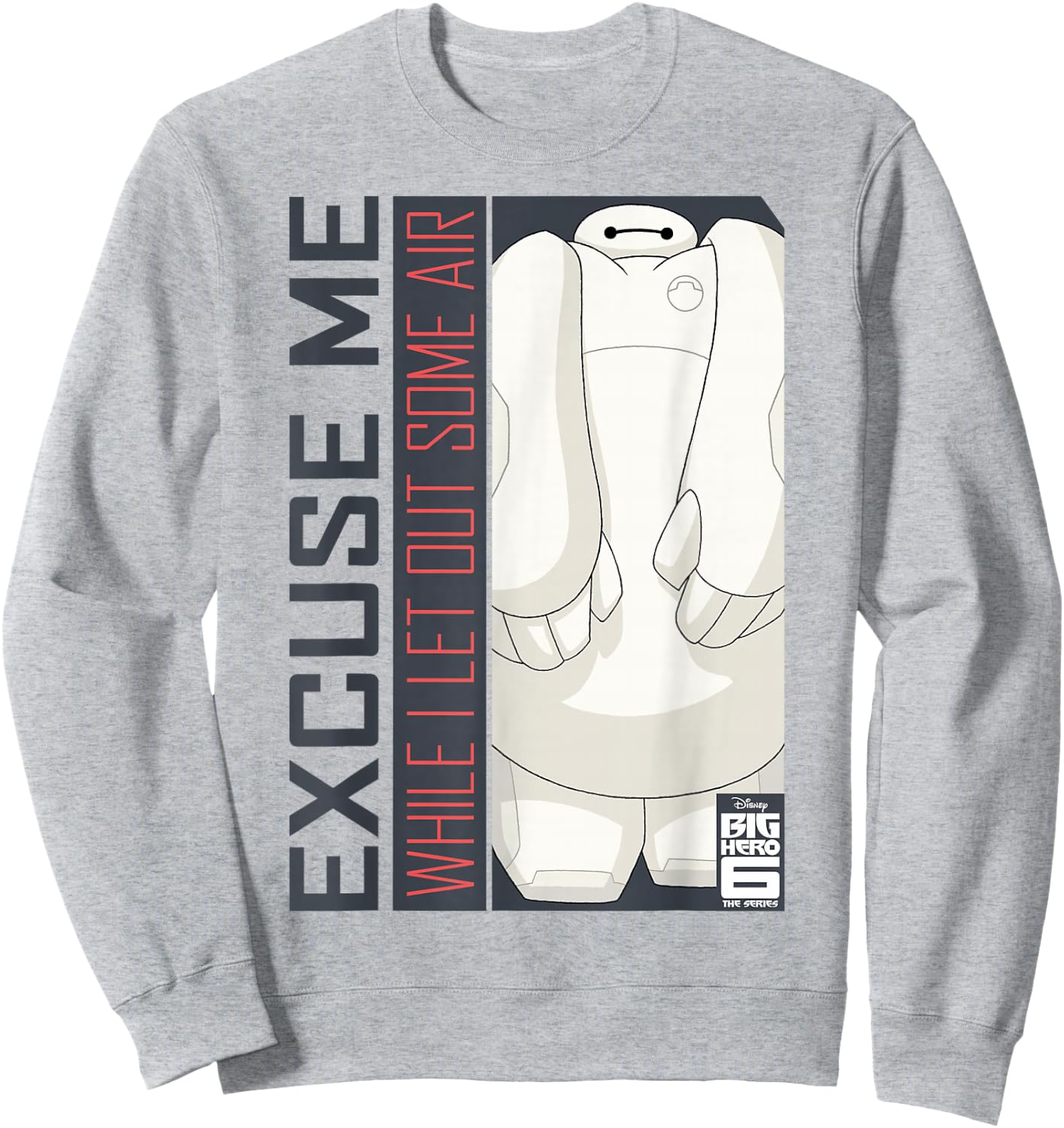 Disney Big Hero 6 TV Series Baymax Excuse Me Graphic Sweatshirt - Sweatshirt | Ash