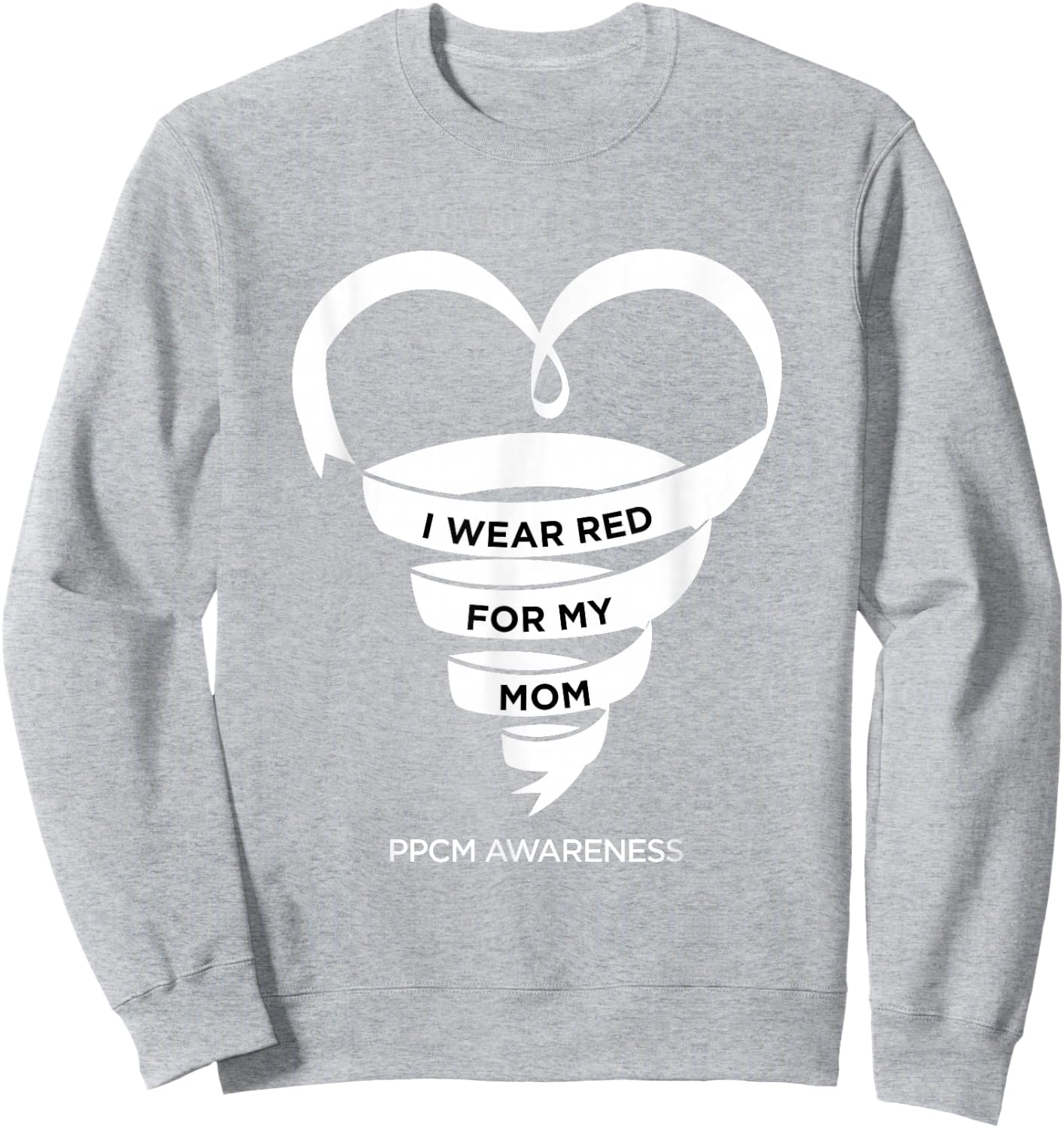 I Wear Red For My Mom - PPCM Awareness Sweatshirt - Sweatshirt | Ash