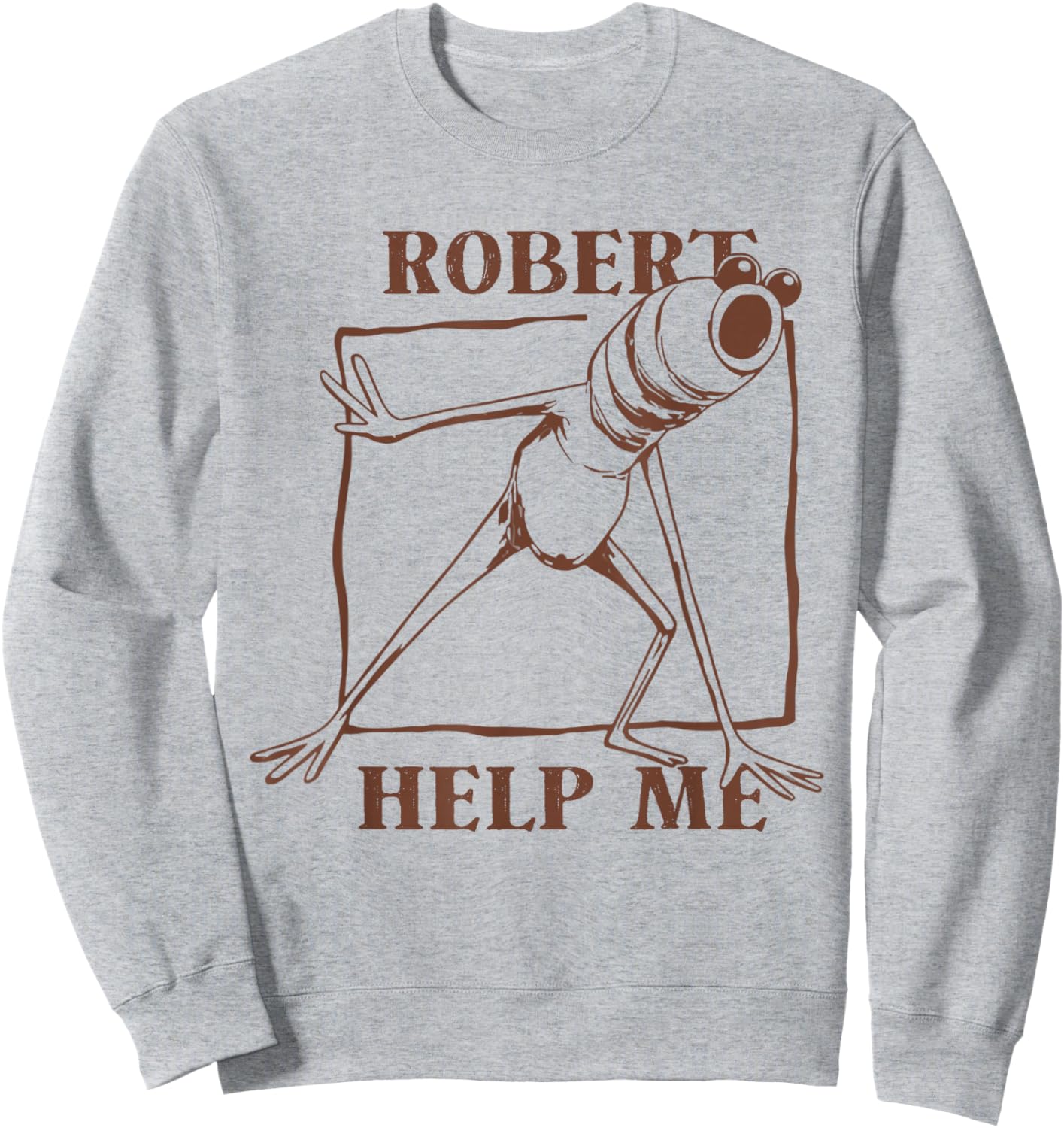 Robert Help Me Marcus The Worm Funny Meme Sweatshirt - Sweatshirt | Ash