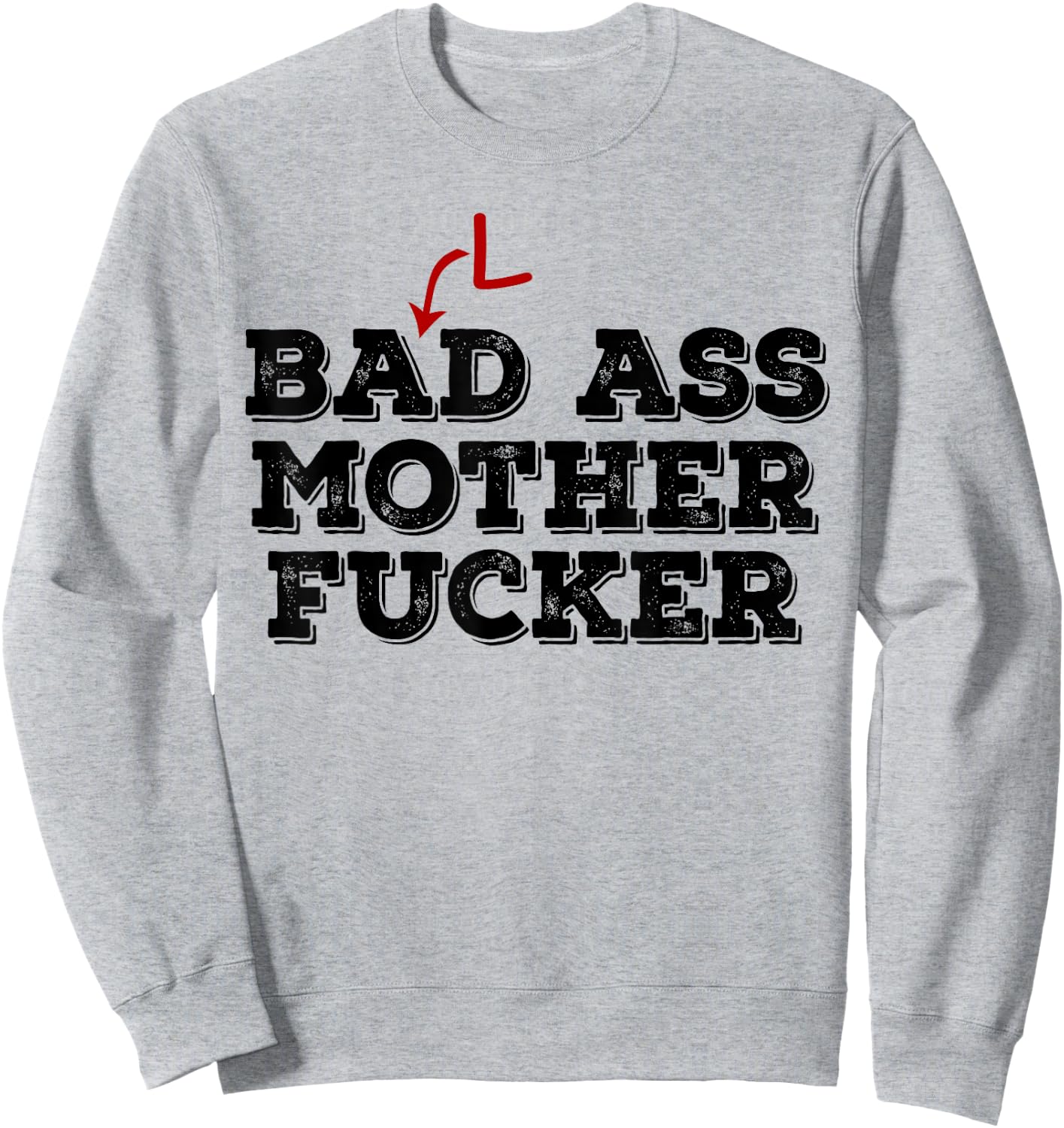 Funny Bald Head t shirt - Bad Ass Mother Fucker Gift Baldy Sweatshirt - Sweatshirt | Ash