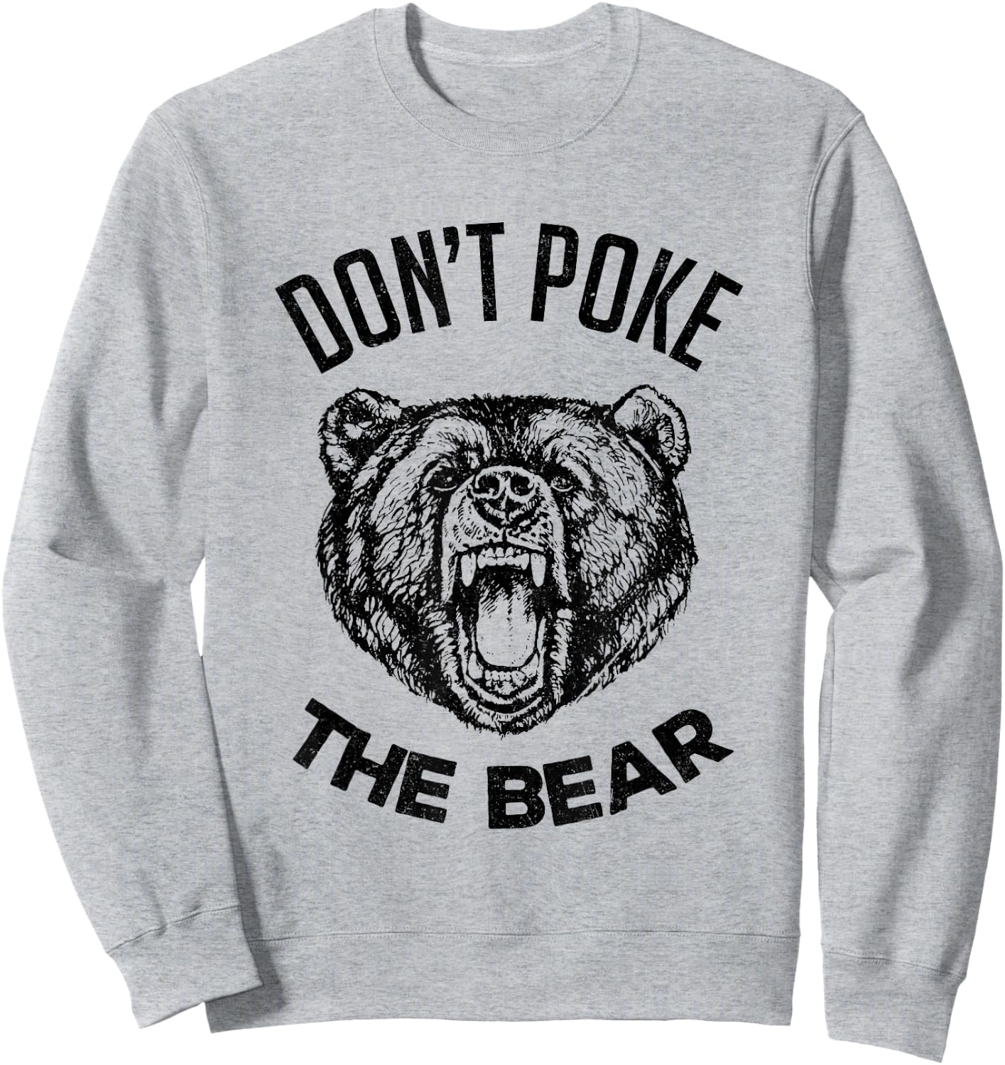 Don't Poke The Bear Funny Bear Spirit Animal Lover Gift Sweatshirt - Sweatshirt | Ash