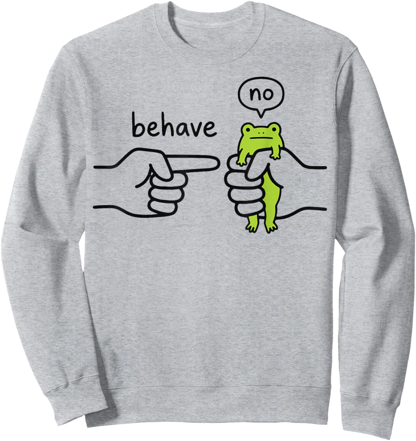 Behave No Frog Sweatshirt - Sweatshirt | Ash