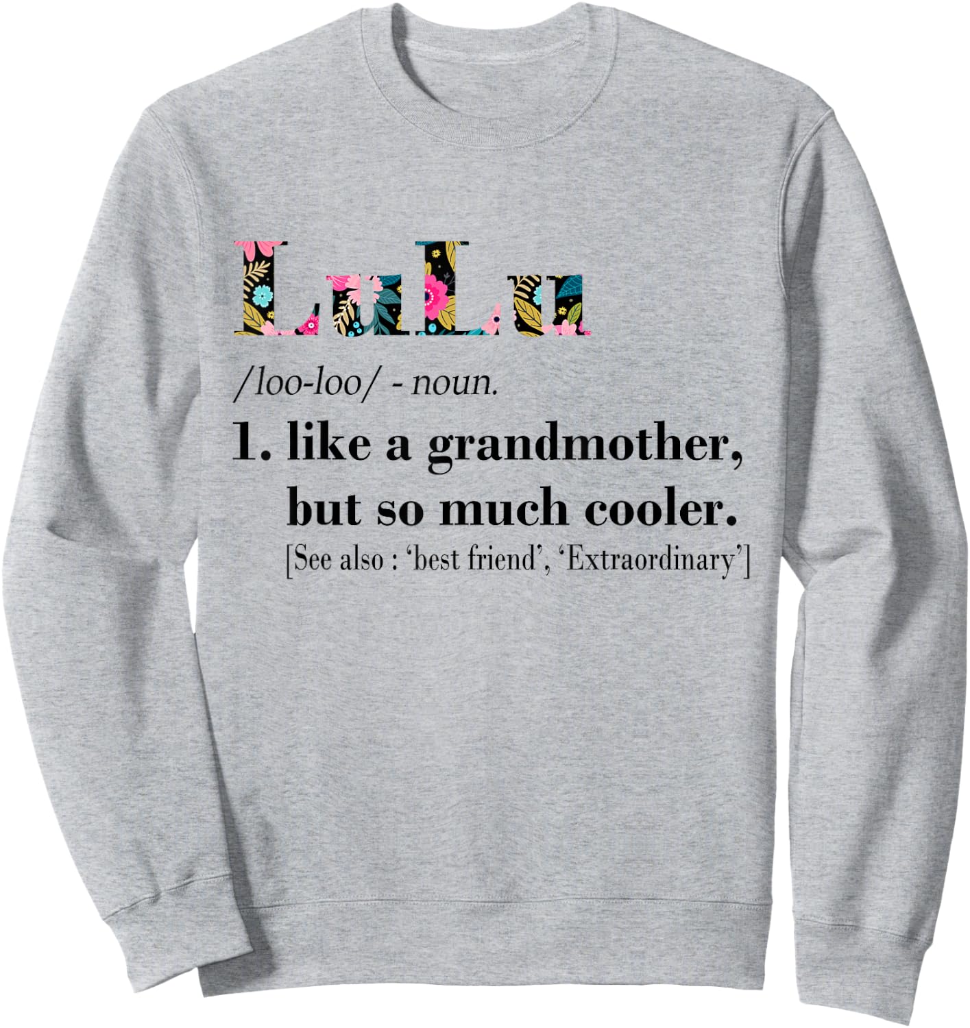 LuLu Like Grandmother but So Much Cooler White Sweatshirt - Sweatshirt | Ash