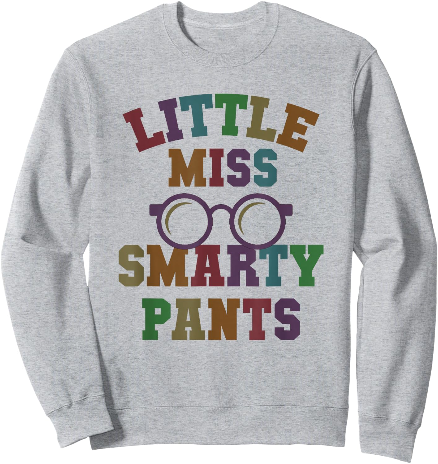 Sarcastic LITTLE MISS SMARTY PANTS Graduate School PreK Kids Sweatshirt - Sweatshirt | Ash