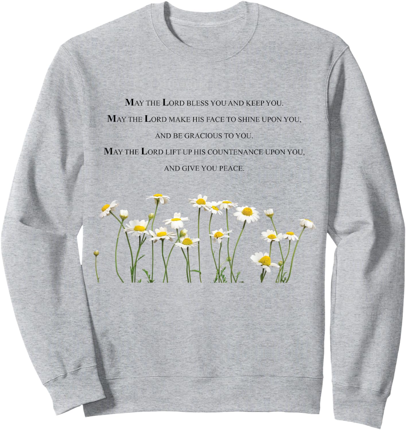 Encouraging, "May the Lord Bless you and keep you" Sweatshirt - Sweatshirt | Ash