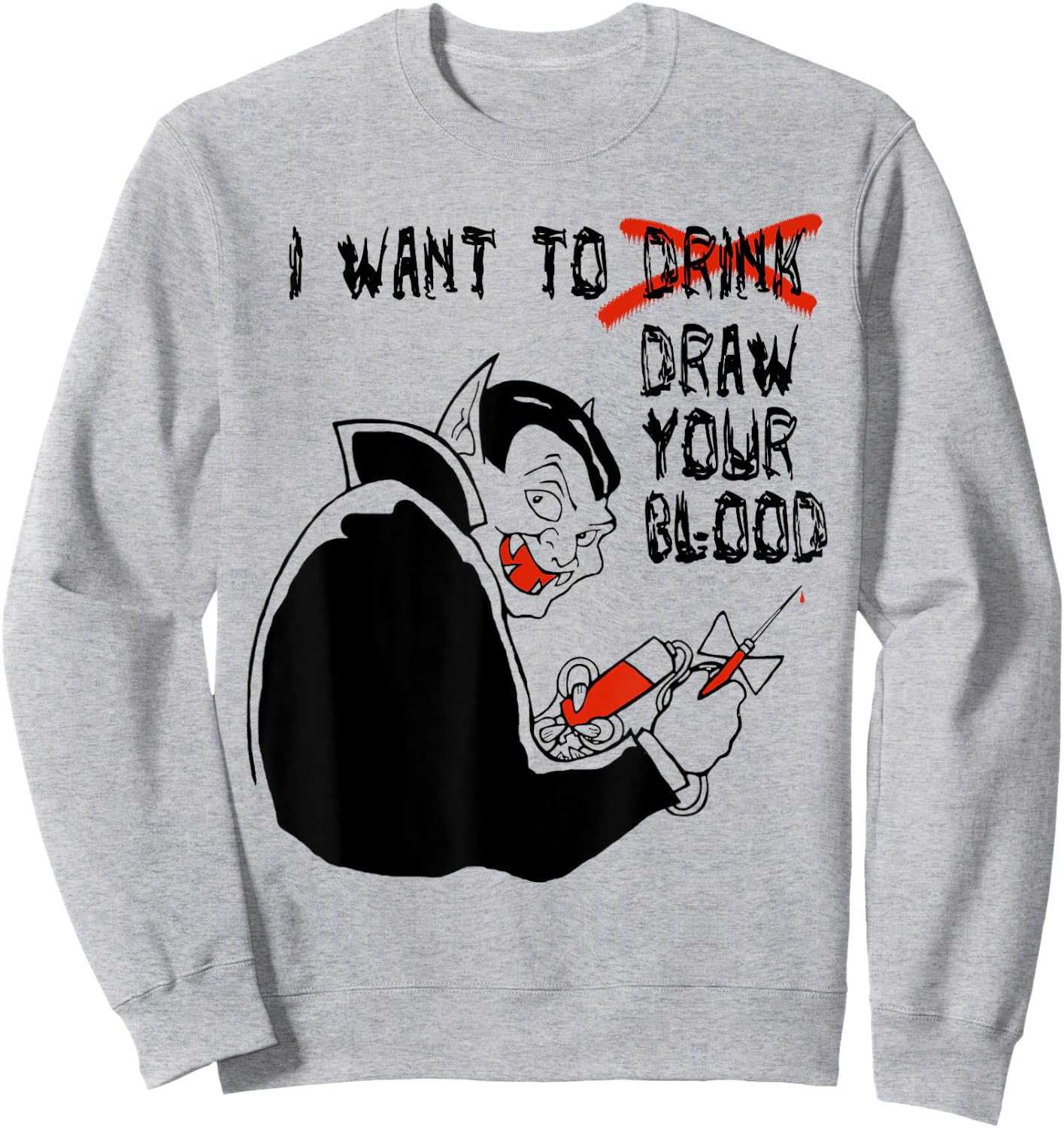 Halloween Vampire Funny Shirt for Phlebotomists Sweatshirt - Sweatshirt | Ash