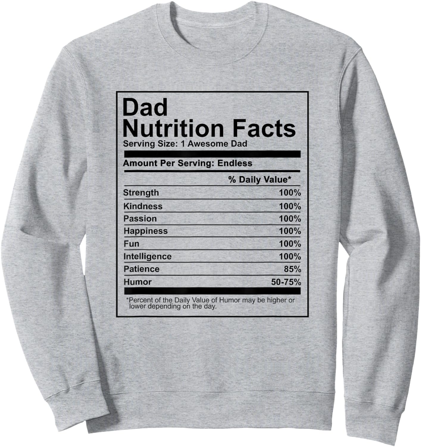 Dad Nutrition Facts - Nutritional Father's Day Gift Sweatshirt - Sweatshirt | Ash