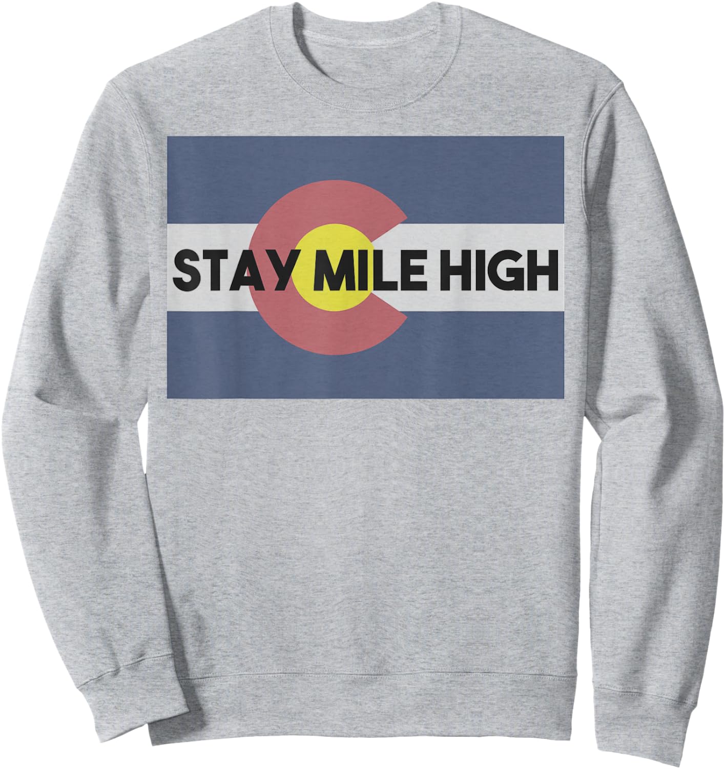 Denver Colorado Stay Mile High Colorado Day Flag State Shirt Sweatshirt - Sweatshirt | Ash