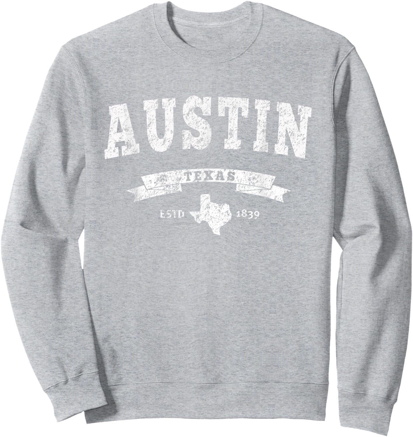 Vintage Austin Shirt Distressed - TX Capital City Sweatshirt - Sweatshirt | Ash