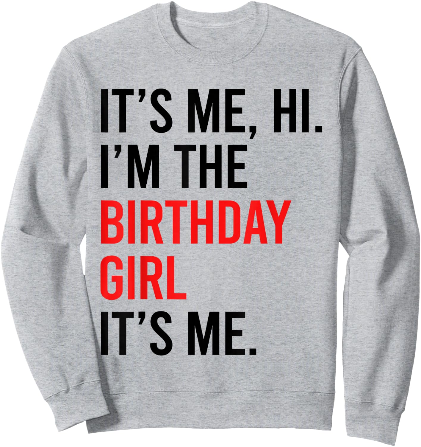 Its Me Hi I'm The Birthday Girl It's Me Taylor Birthday Girl Sweatshirt - Sweatshirt | Ash
