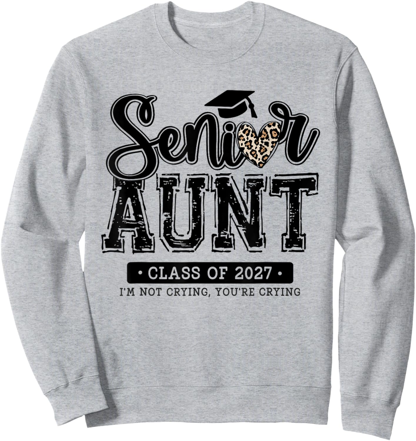Senior Aunt Class of 2027 Graduation Leopard Proud Women Sweatshirt - Sweatshirt | Ash