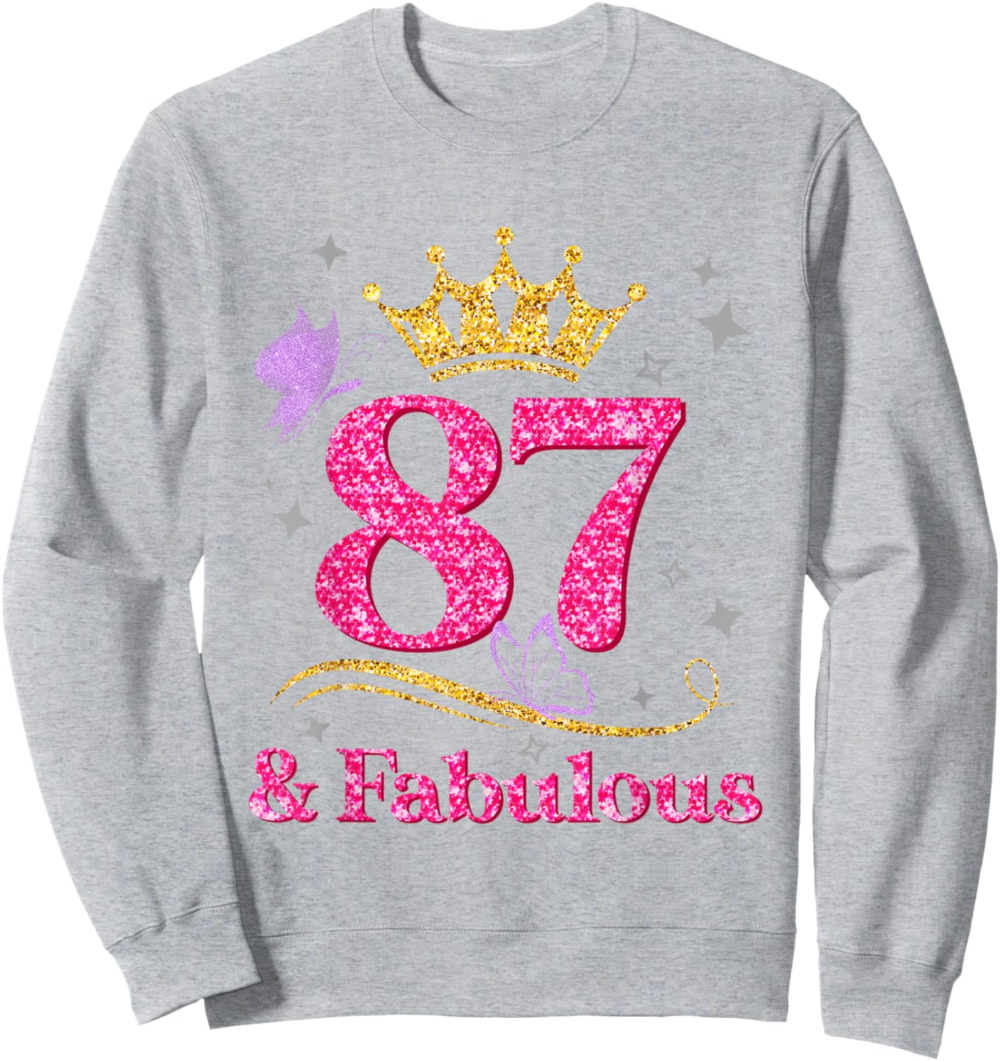 87th Birthday 87 And Fabulous 87 Years Old Birthday Gifts Sweatshirt - Sweatshirt | Ash