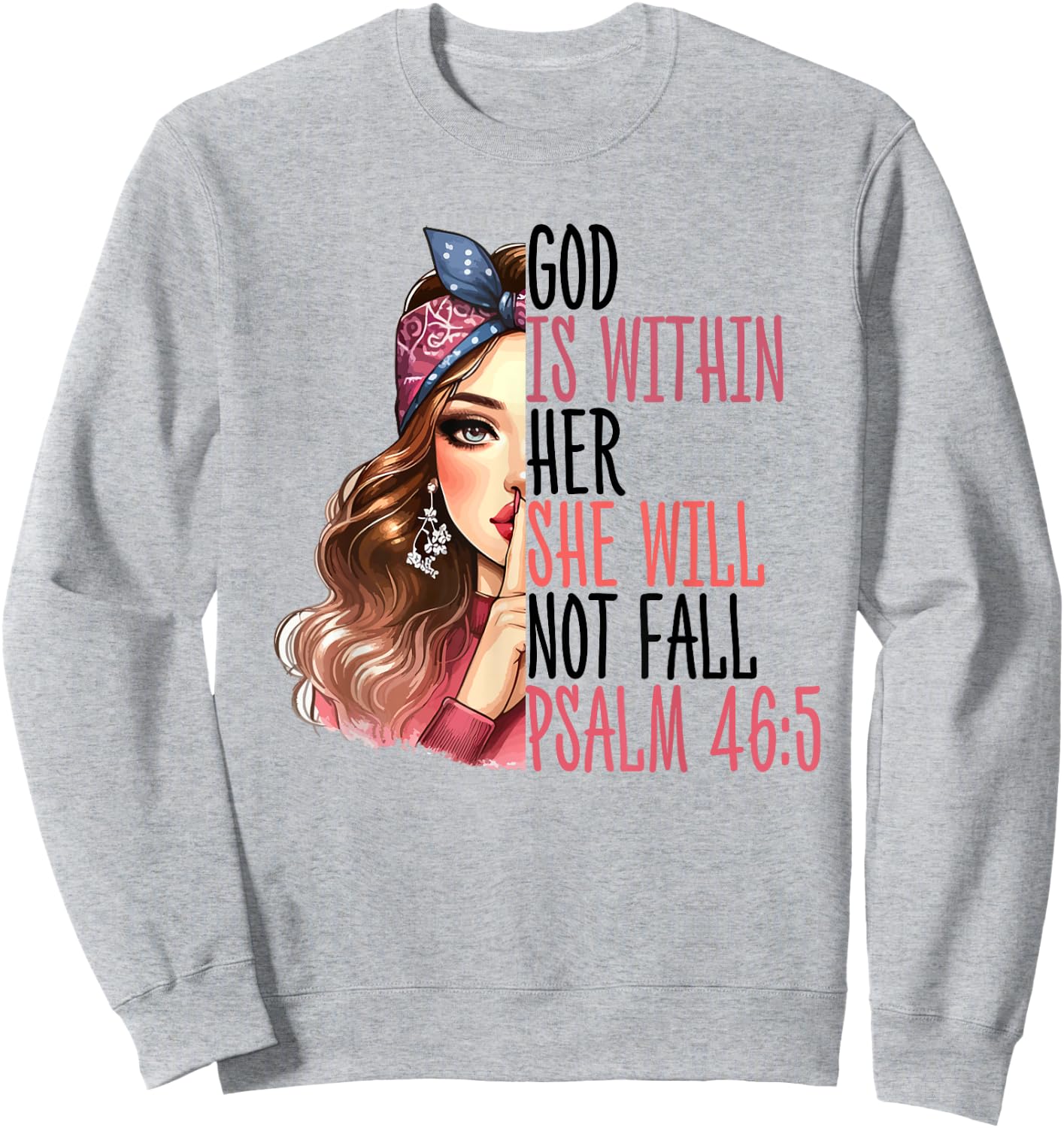 God Is Within Her Psalm 46:5 Bible Verse Christian Sweatshirt - Sweatshirt | Ash