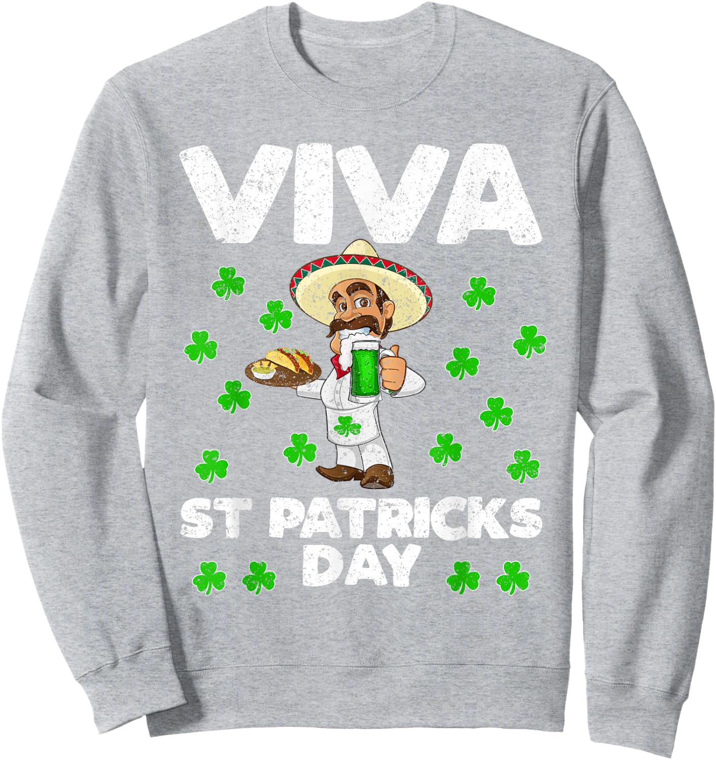 Viva St Patrick's Day Mexican gift, Beer tequila tacos drink Sweatshirt - Sweatshirt | Ash