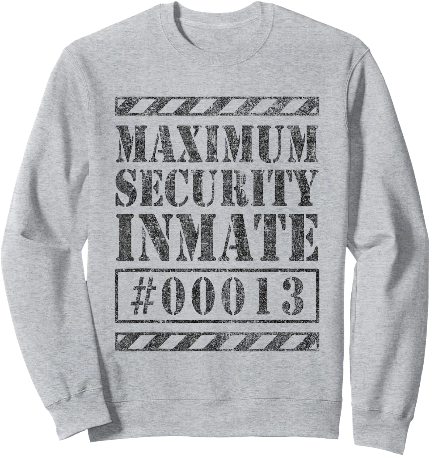 Escaped Maximum Security Inmate Convict Costume Shirt #13 Sweatshirt - Sweatshirt | Ash