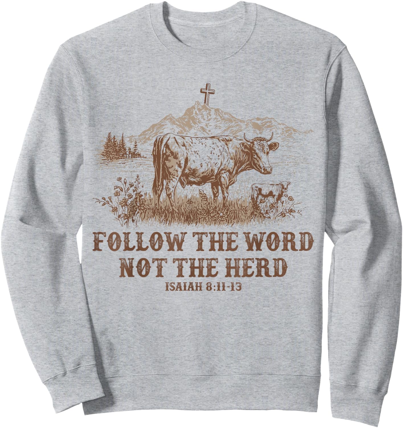 Follow the word not the Herd Western Christian Sweatshirt - Sweatshirt | Ash