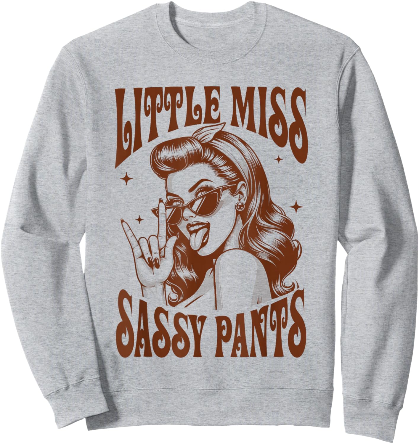 Sarcasm Humor Funny Sassy Girl Little Miss Sassy A Pants Sweatshirt - Sweatshirt | Ash