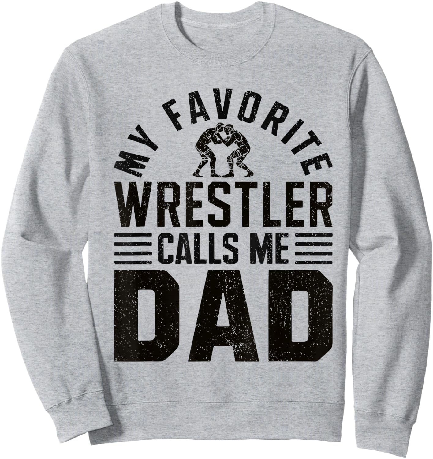 Wrestler Daddy Funny Wrestling Dad Sweatshirt - Sweatshirt | Ash