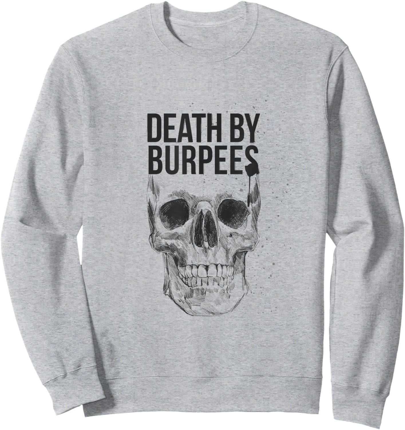 Death by Burpees Fitness Sweatshirt - Sweatshirt | Ash