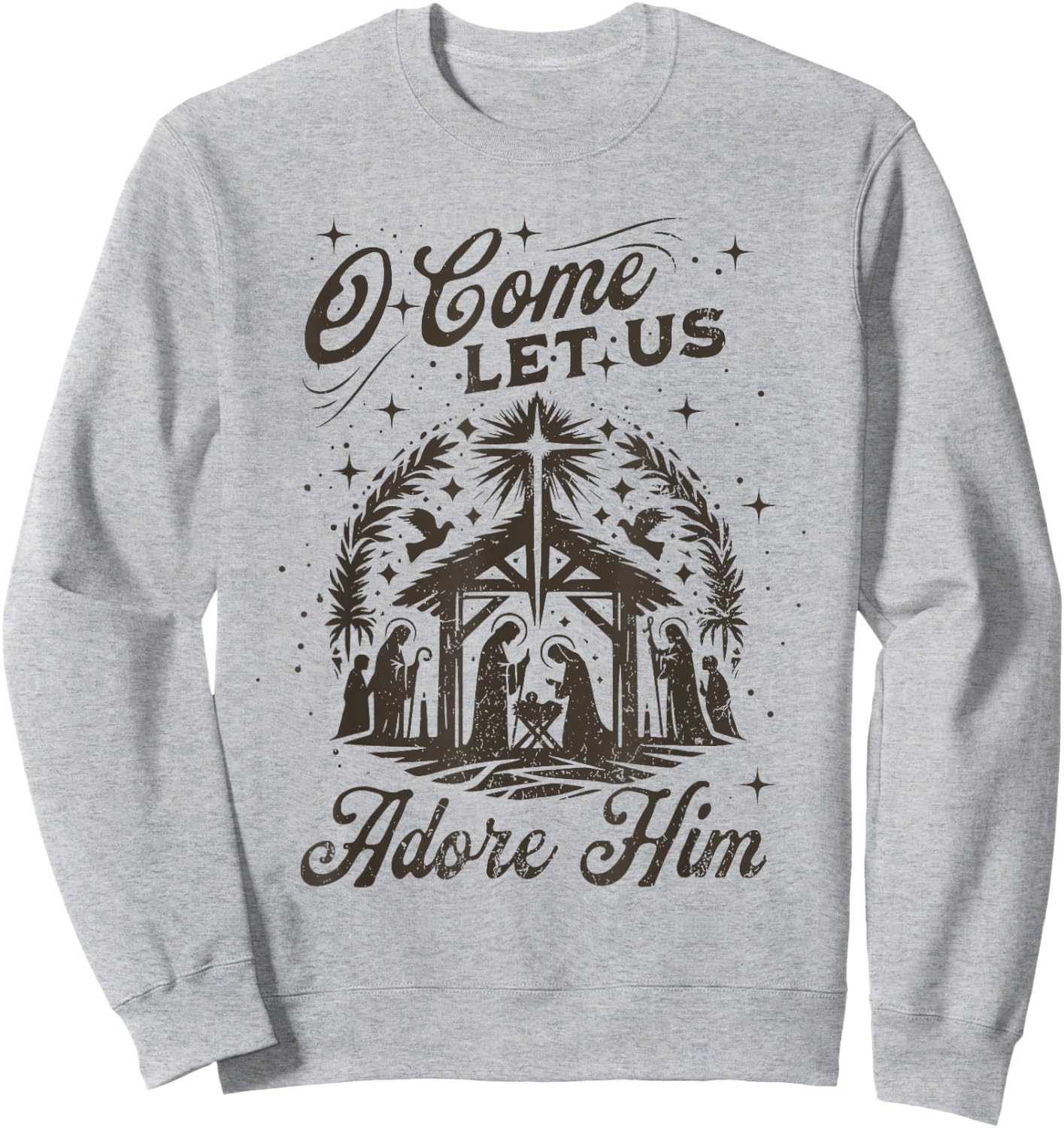 Christmas Jesus Nativity Scene O Come Let Us Adore Him Sweatshirt - Sweatshirt | Ash