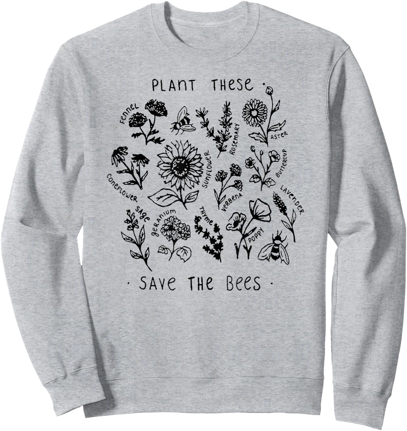 Plant These Save The Bees Shirt Flowers Sweatshirt - Sweatshirt | Ash