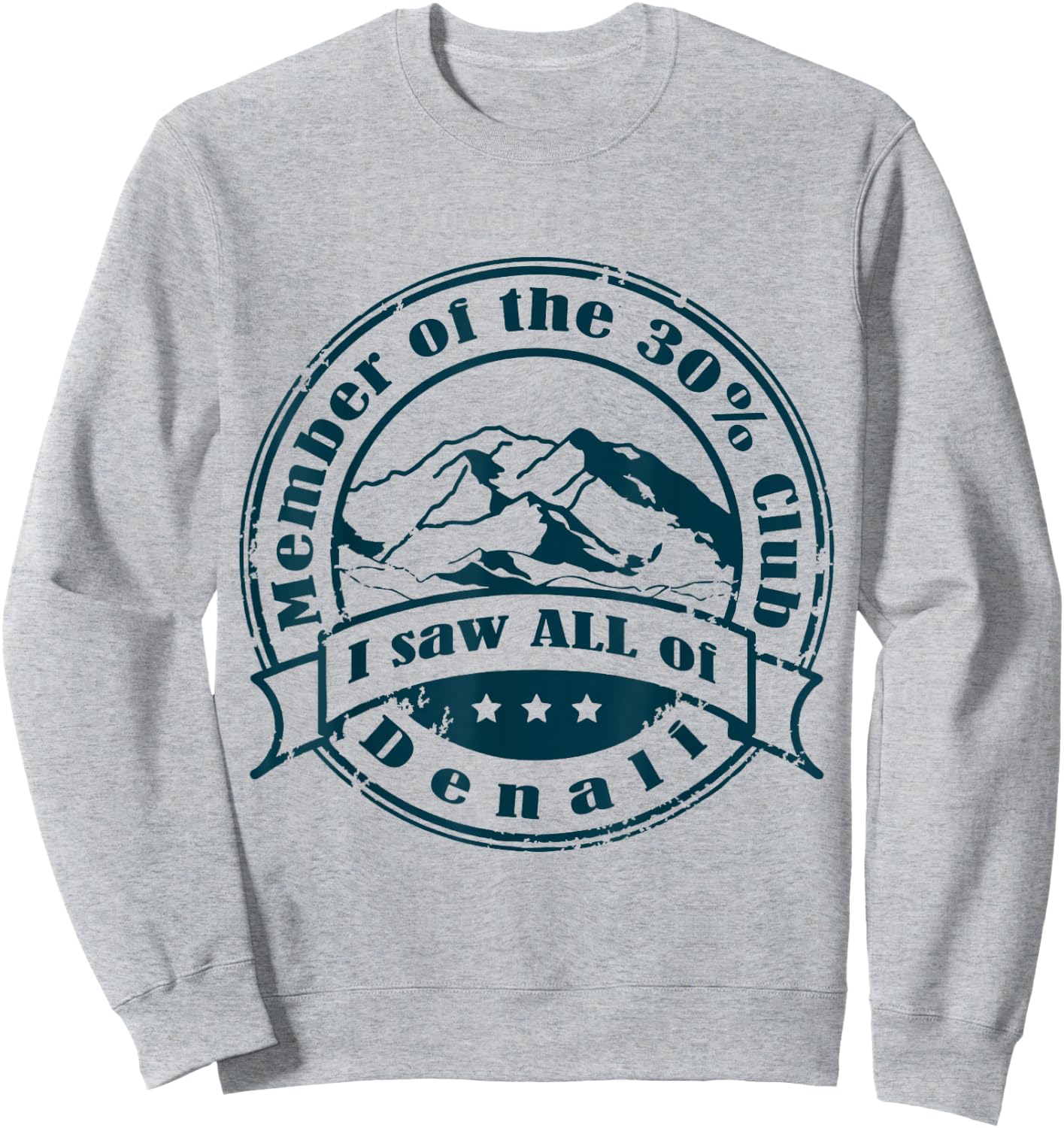 Member of 30% Club That Saw Denali Sweatshirt - Sweatshirt | Ash