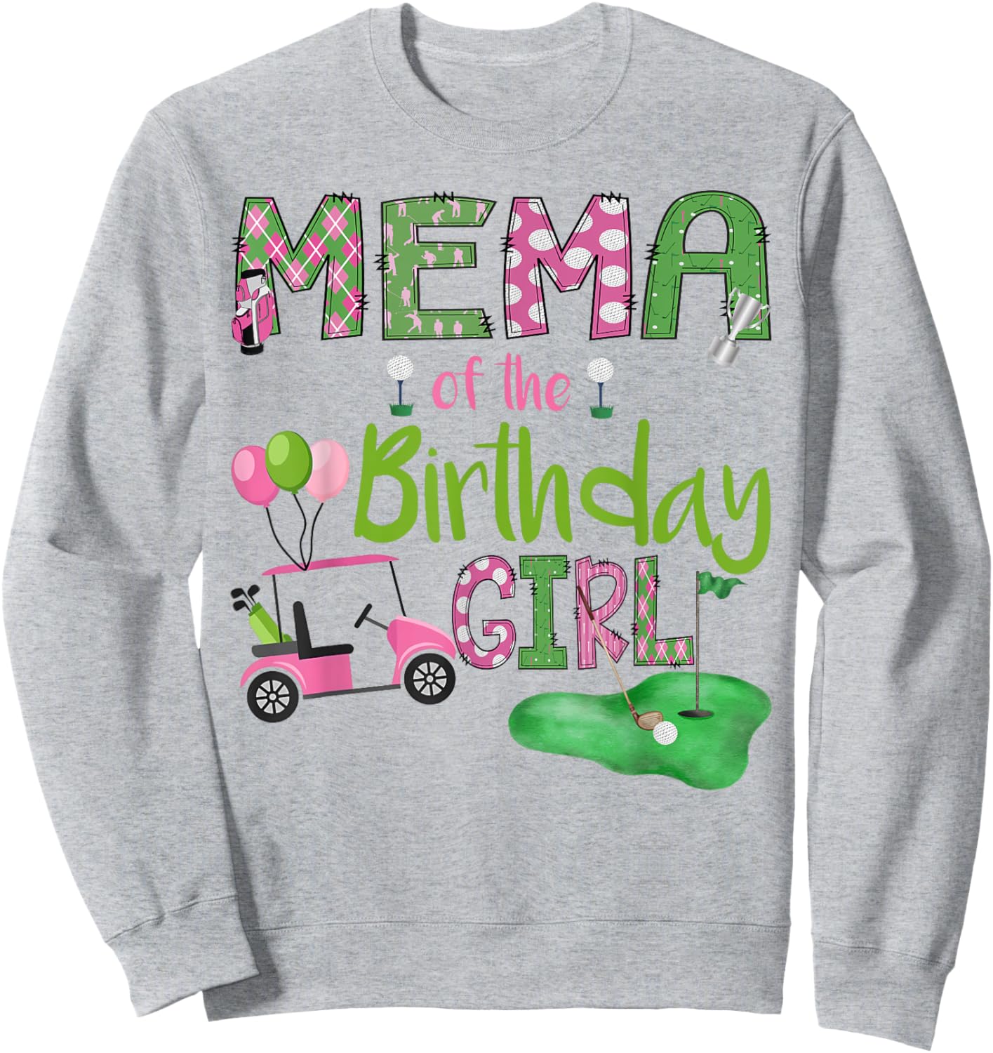 Mema of The Birthday Girl Hole in One Golf Lover Sweatshirt - Sweatshirt | Ash