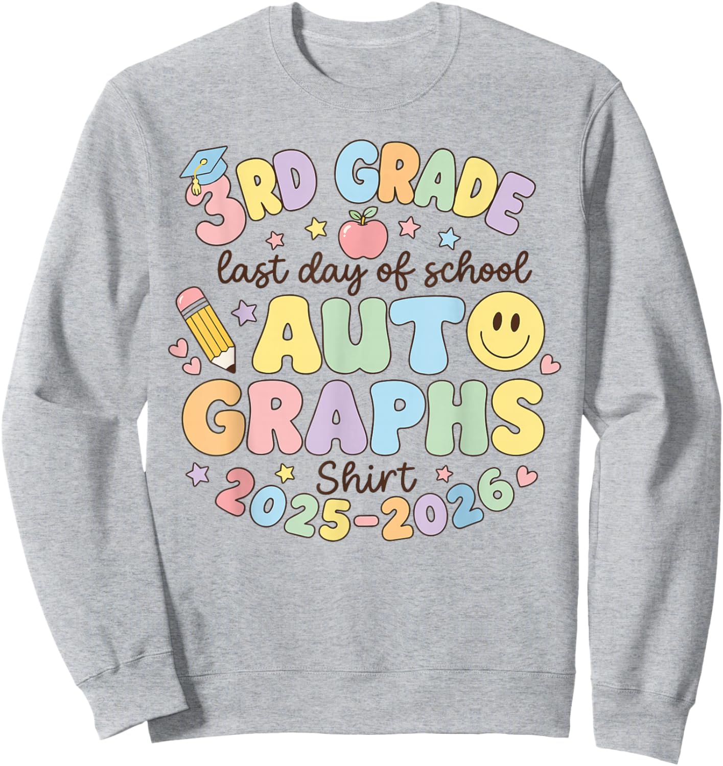 Cute Last Day of School 3rd Grade Autograph Kids Signature Sweatshirt - Sweatshirt | Ash