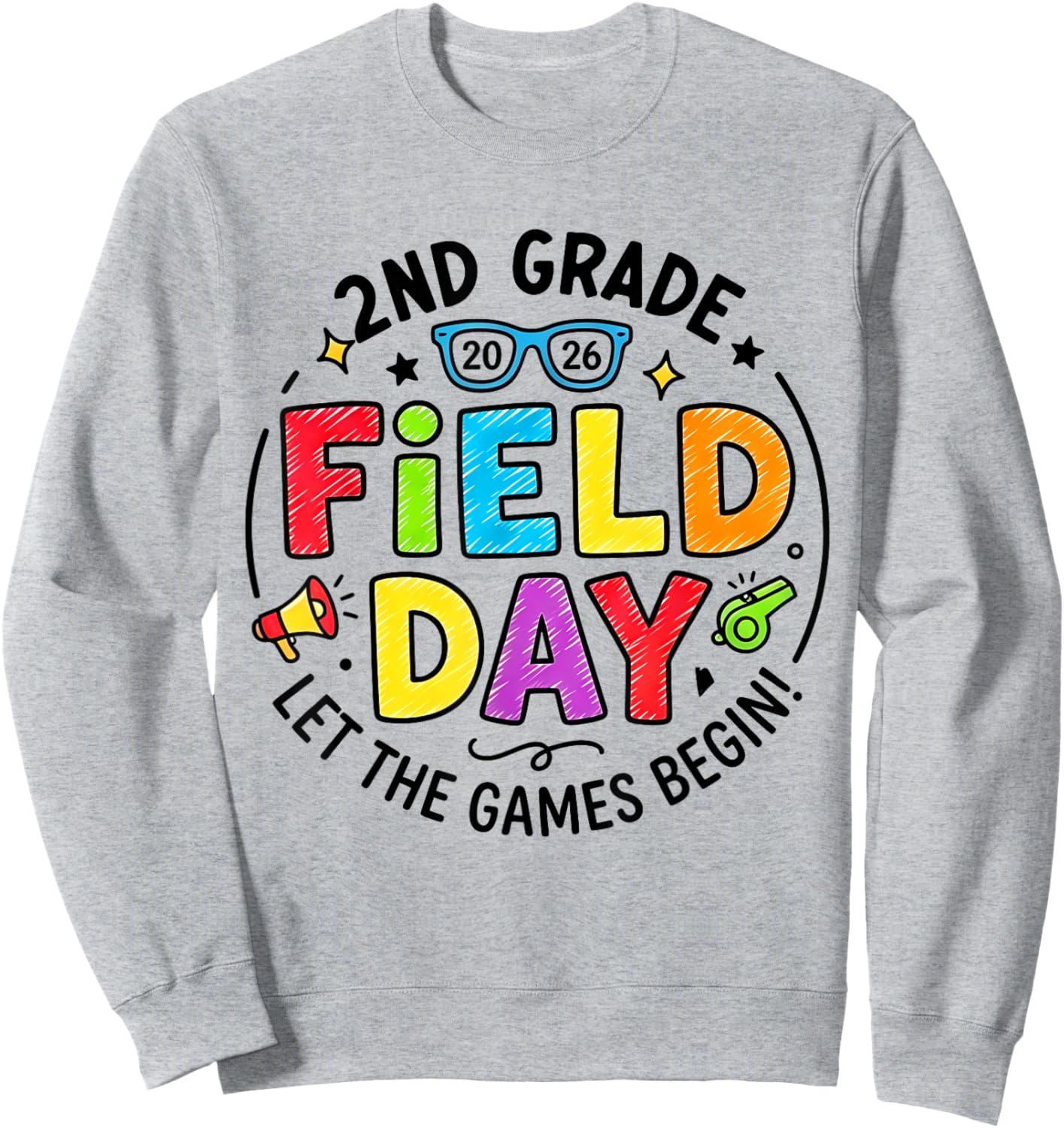2nd Grade Field Day 2026 Let The Games Begin Teachers Kids Sweatshirt - Sweatshirt | Ash