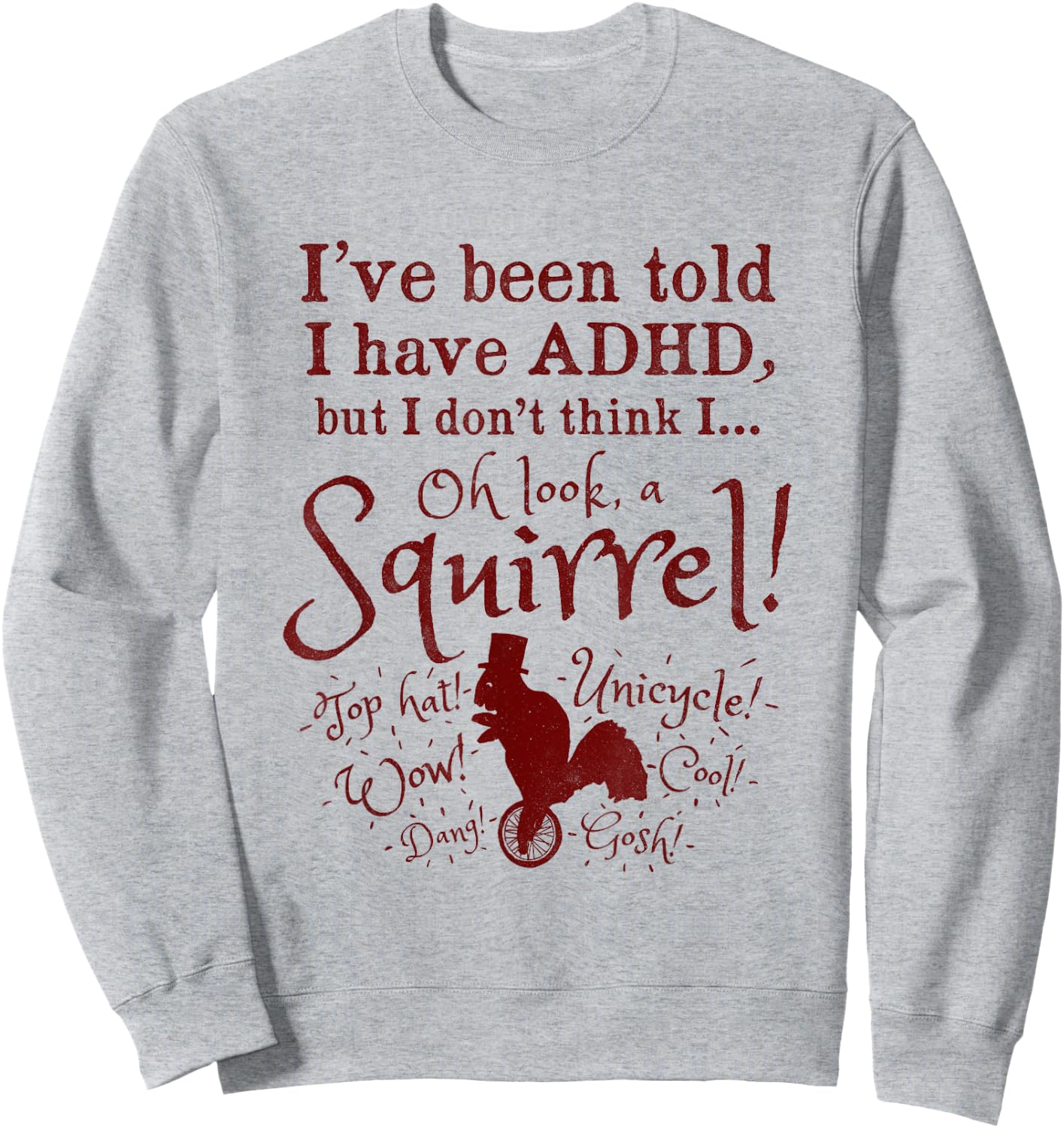 Oh Look, A Squirrel! Funny ADHD Sweatshirt - Sweatshirt | Ash